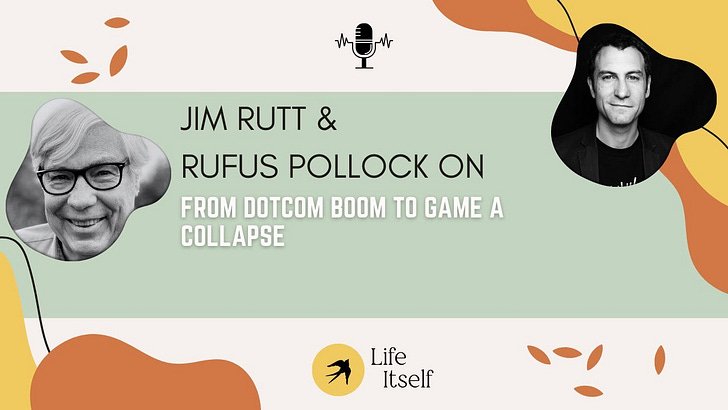 Jim Rutt: From Dotcom Boom to Game A Collapse Jim Rutt: From Dotcom Boom to Game A Collapse
