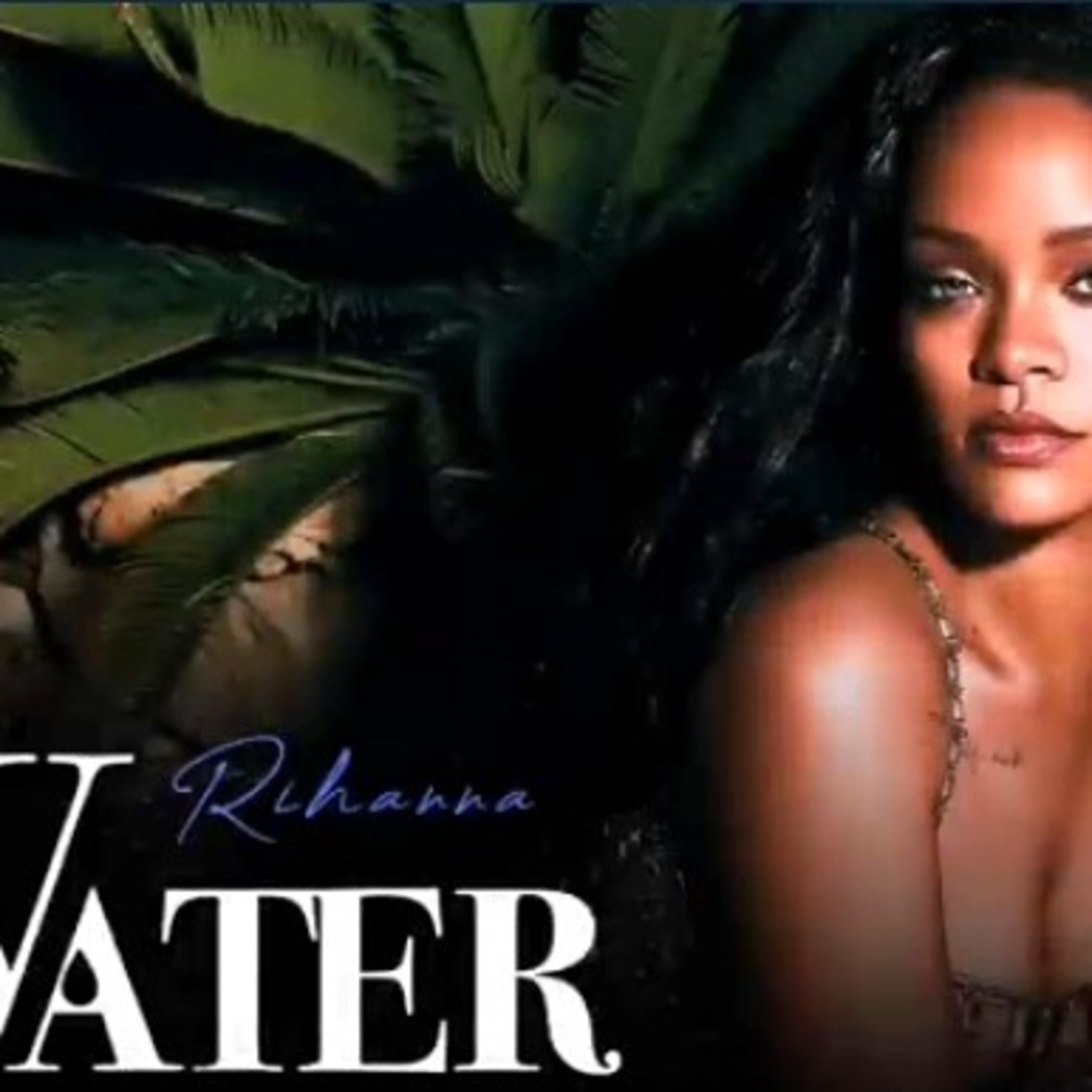 Rihanna water ai cover episode artwork
