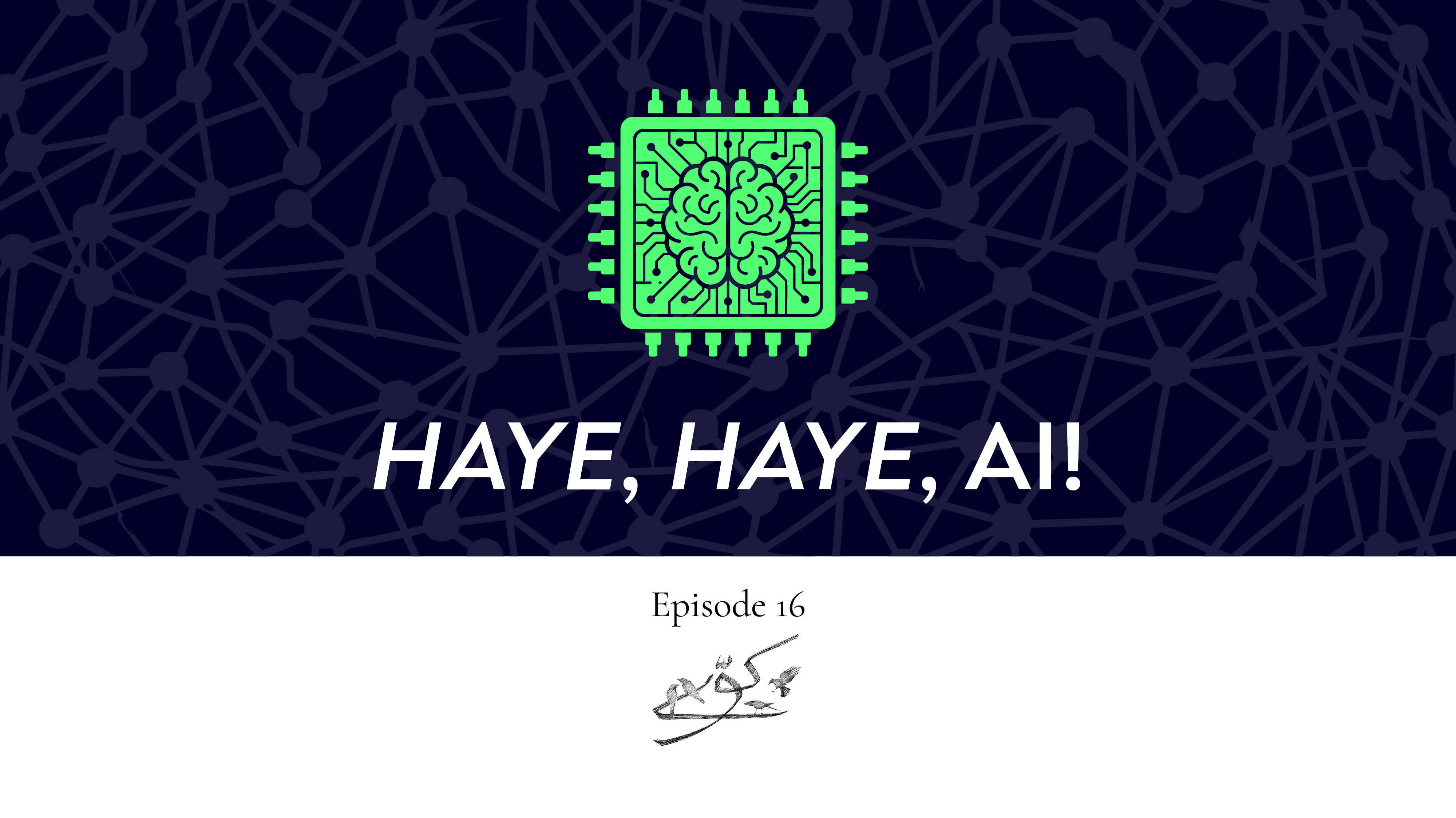 Haye, Haye, AI!