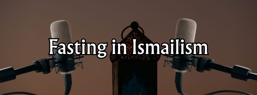 Fasting in Ismailism Fasting in Ismailism