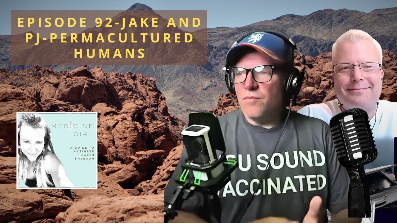 Episode 92-Jake and PJ-Permacultured Humans