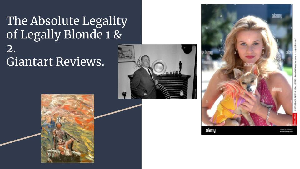 The Absolute Legality of Legally Blonde 1 & 2. (GiantArt Reviews). 