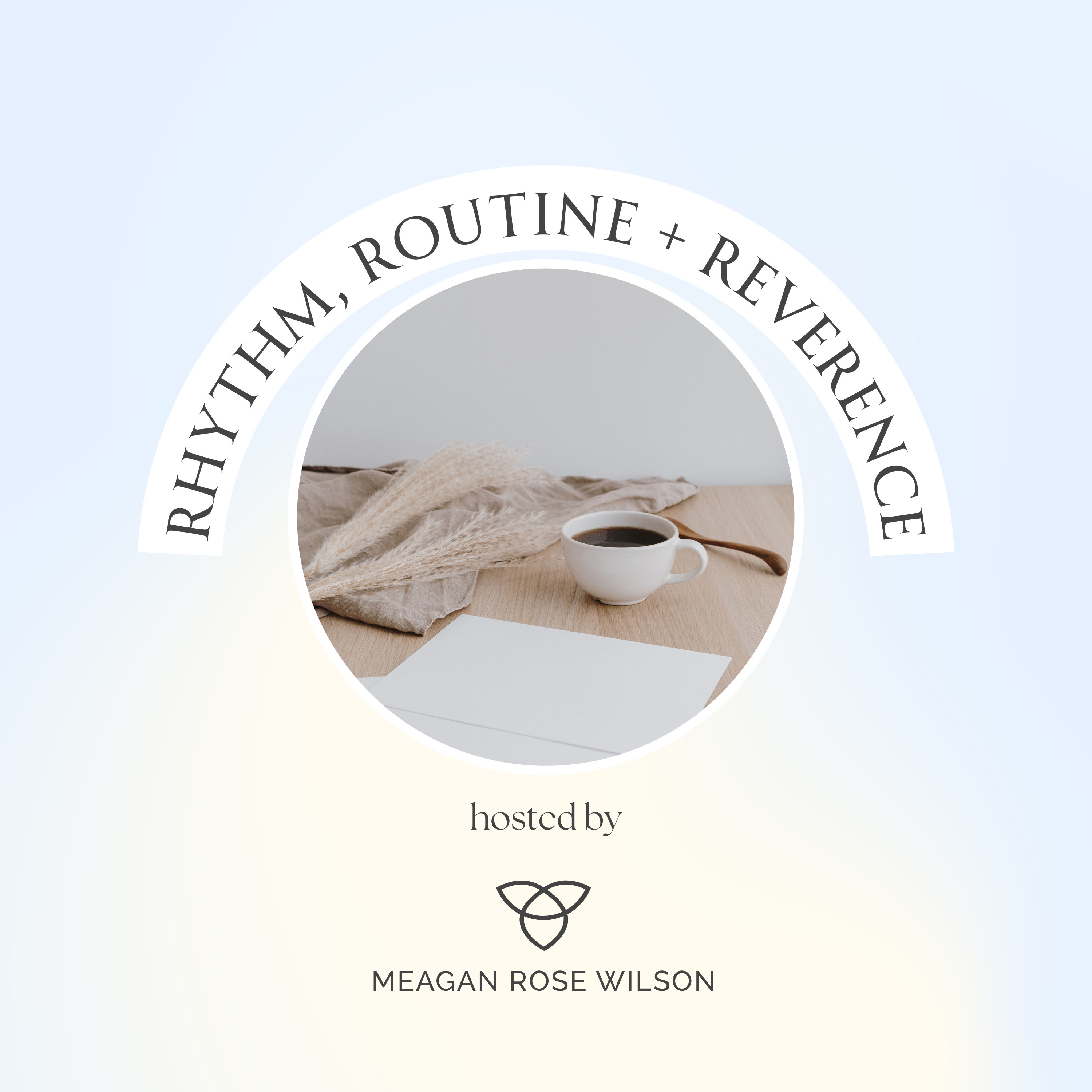 Rhythm, Routine and Reverence