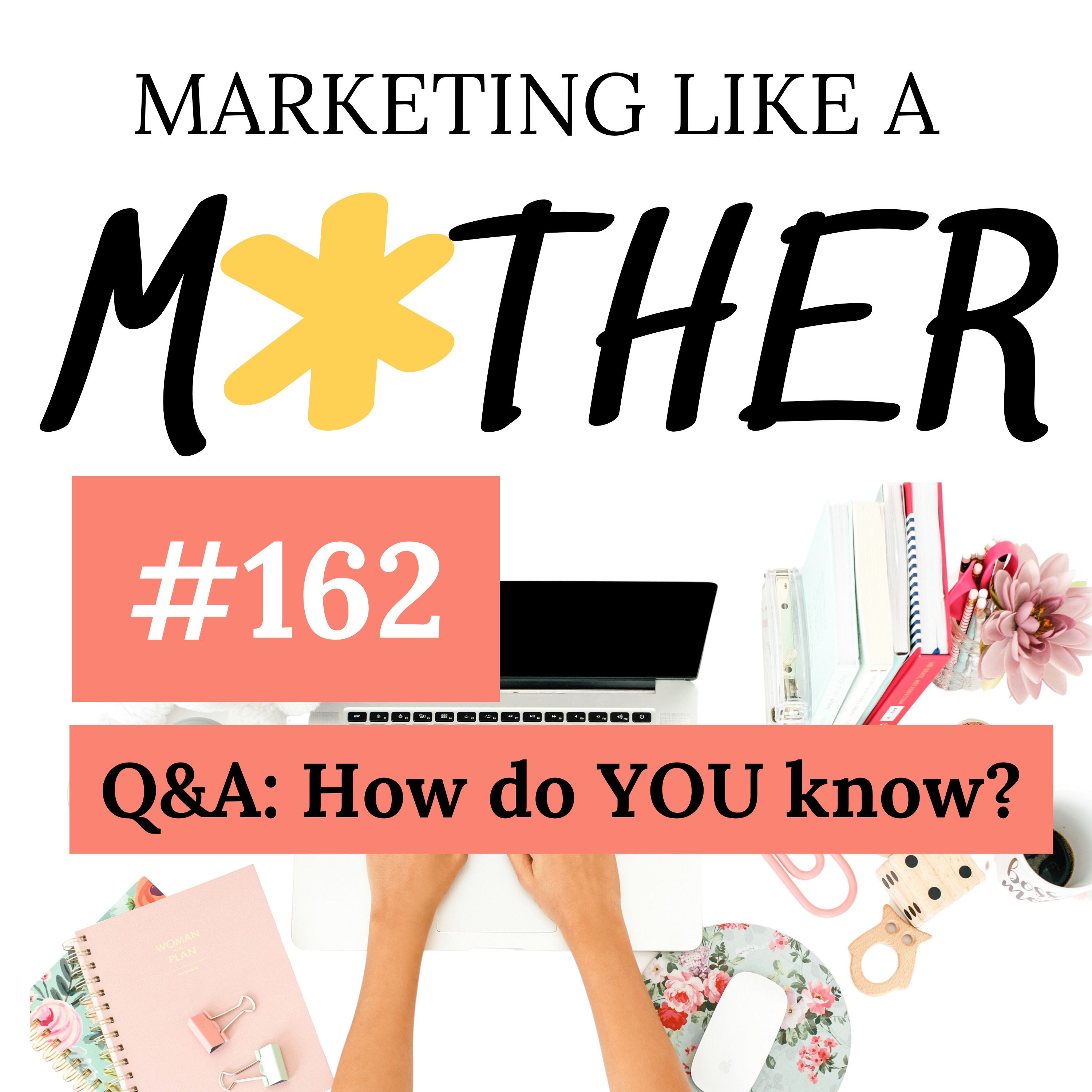 Marketing Like a Mother