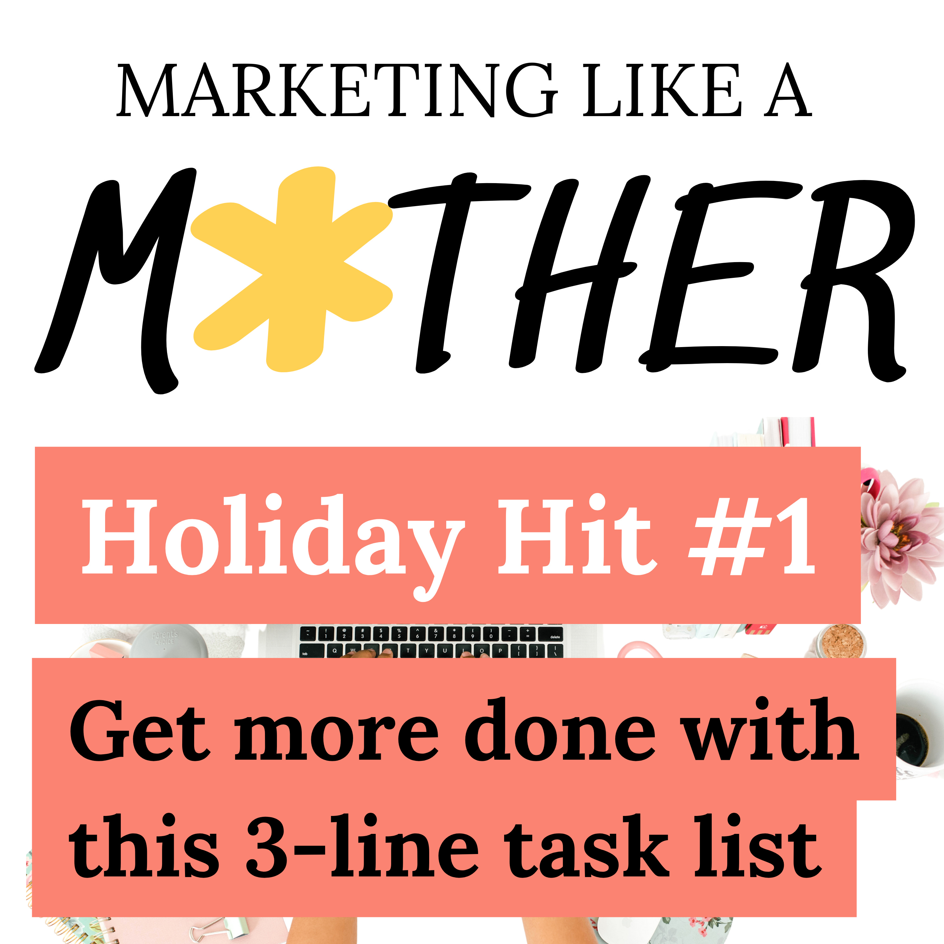 #185 - HOLIDAY HIT #1: Get more done with this 3-line task list