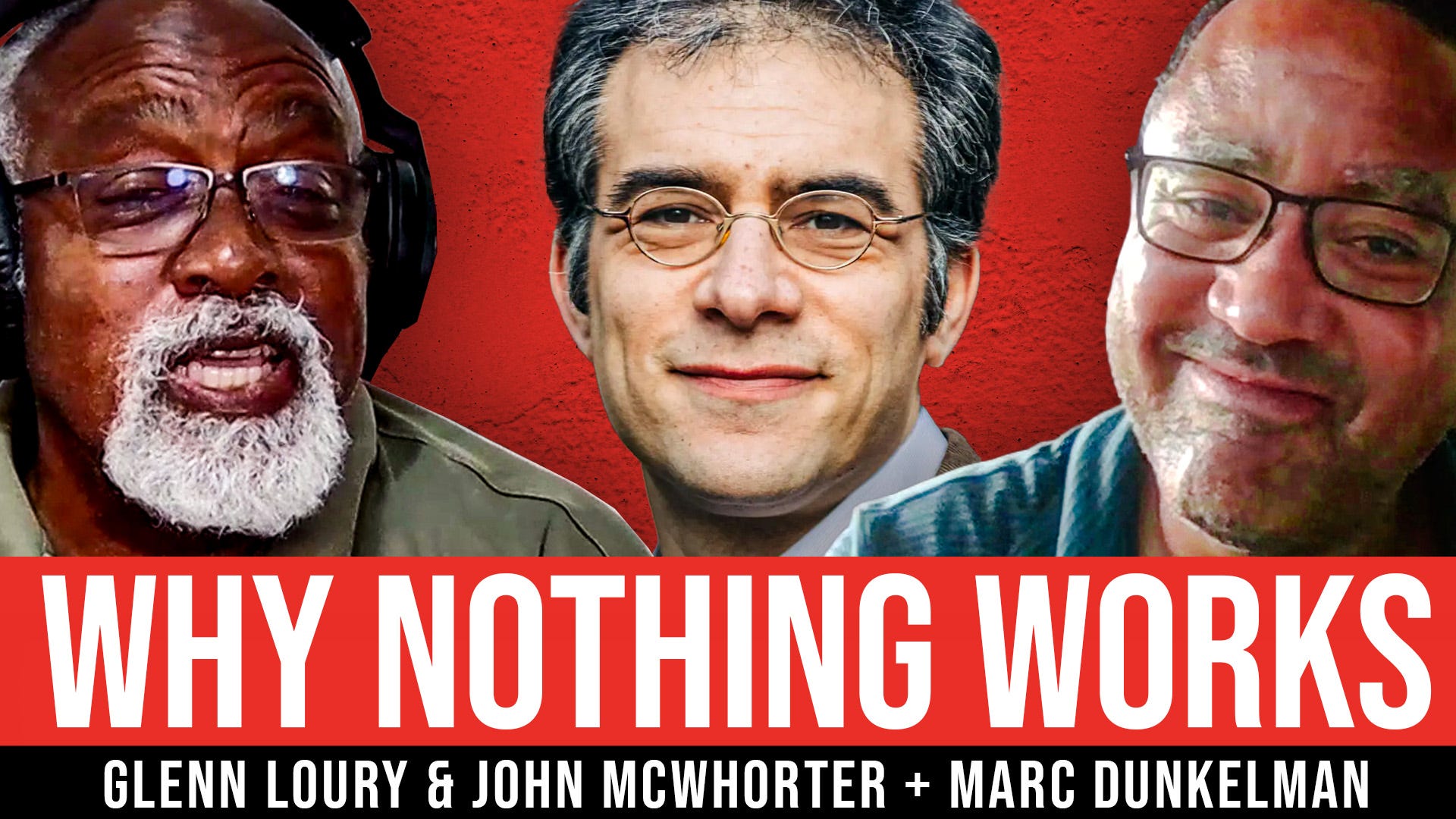 John McWhorter & Marc Dunkelman – Why Nothing Works artwork