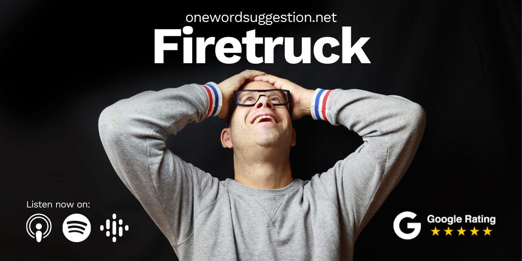 One Word Suggestion: Firetruck