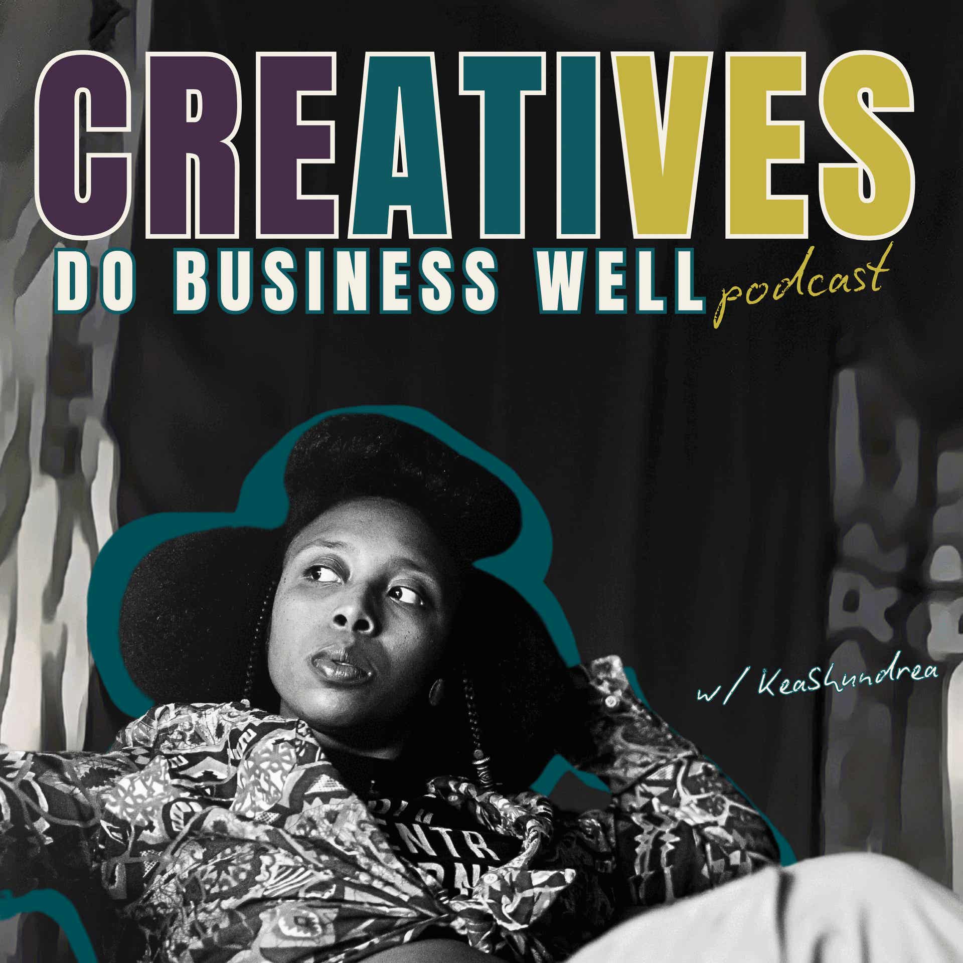 Creatives Do Business Well Podcast