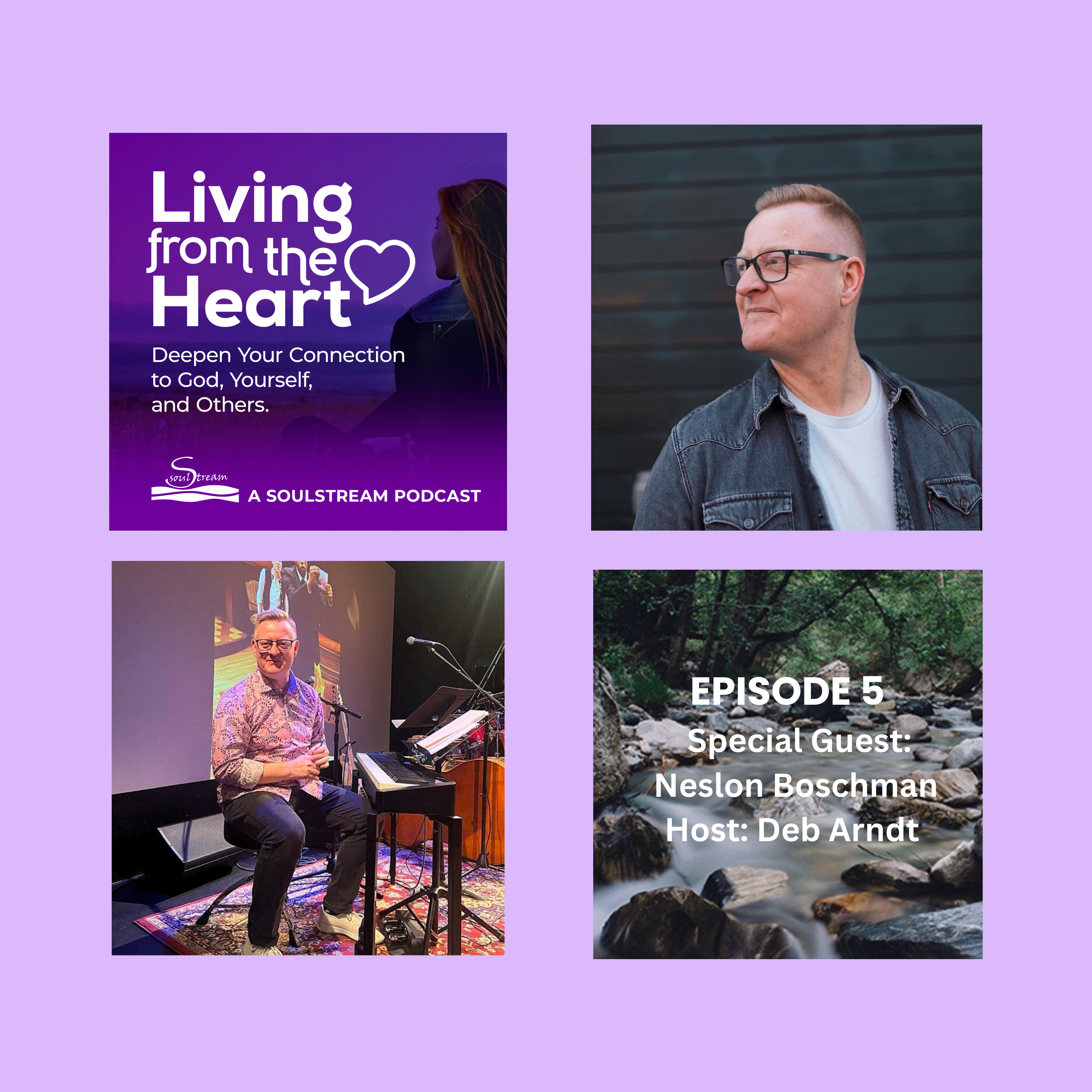 SoulStream, Living from the Heart Podcast