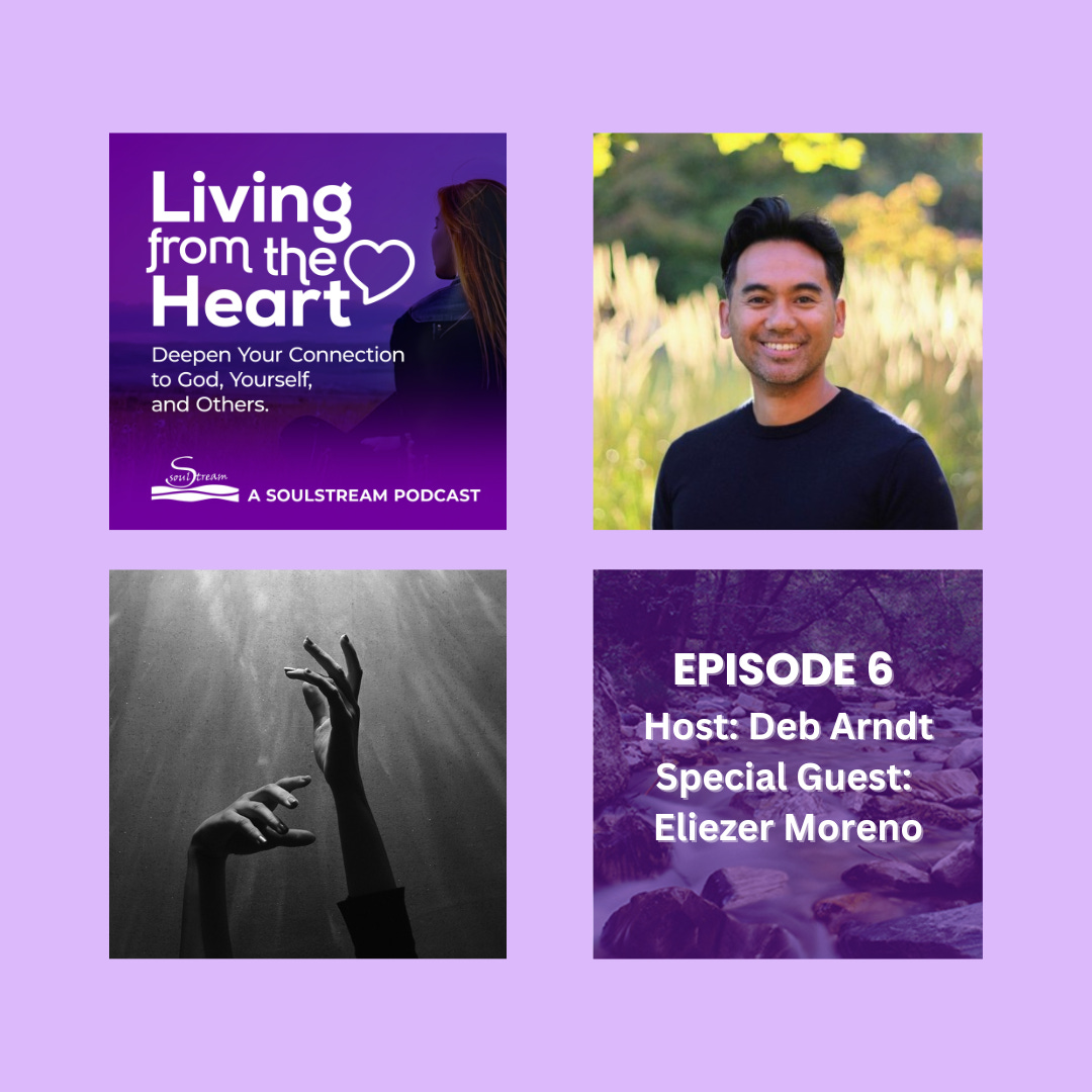 SoulStream, Living from the Heart Podcast