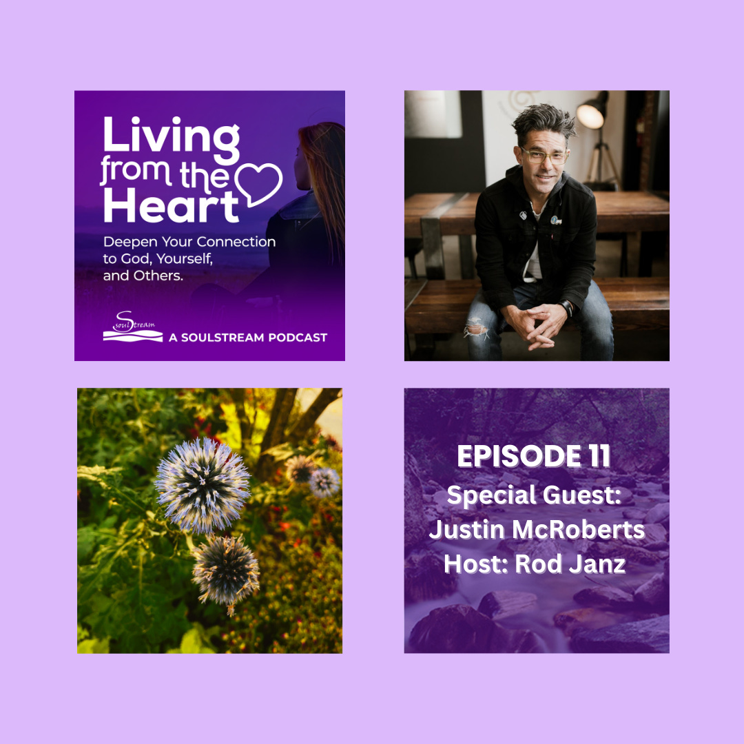 SoulStream, Living from the Heart Podcast