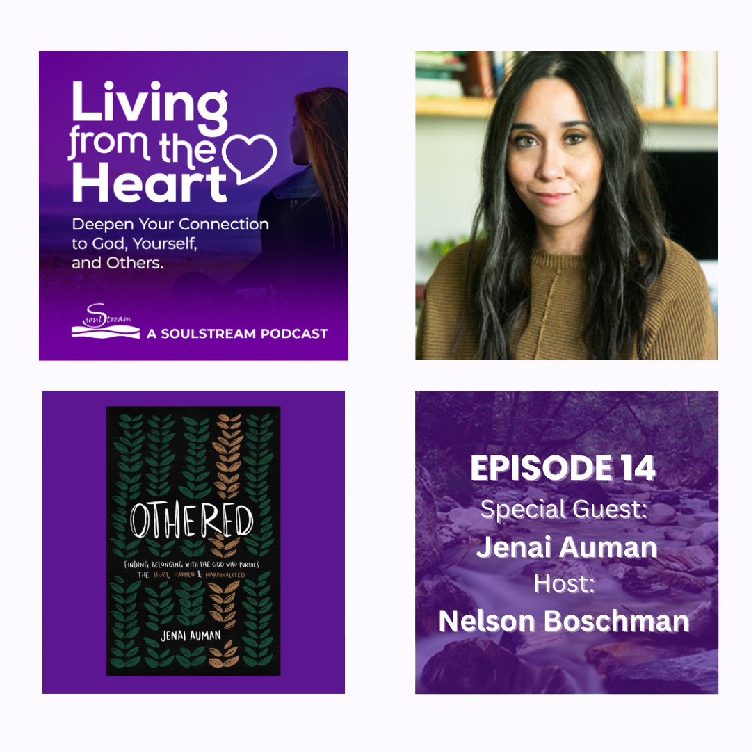 SoulStream, Living from the Heart Podcast