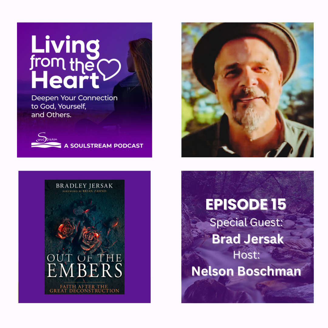 SoulStream, Living from the Heart Podcast