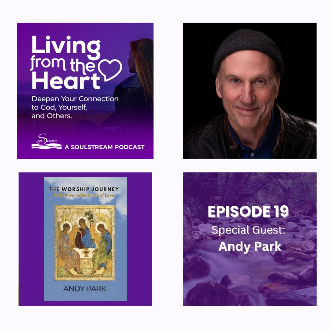 SoulStream, Living from the Heart Podcast