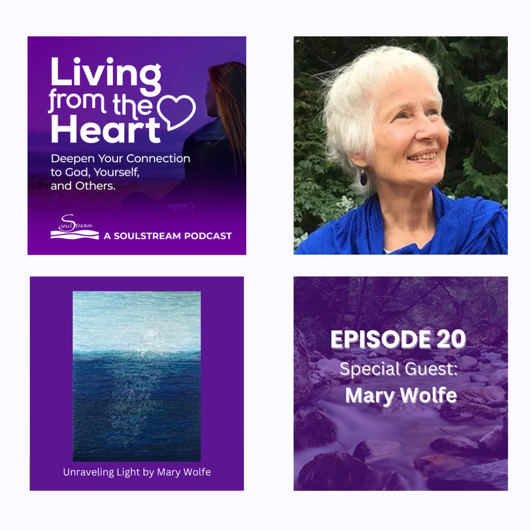 SoulStream, Living from the Heart Podcast