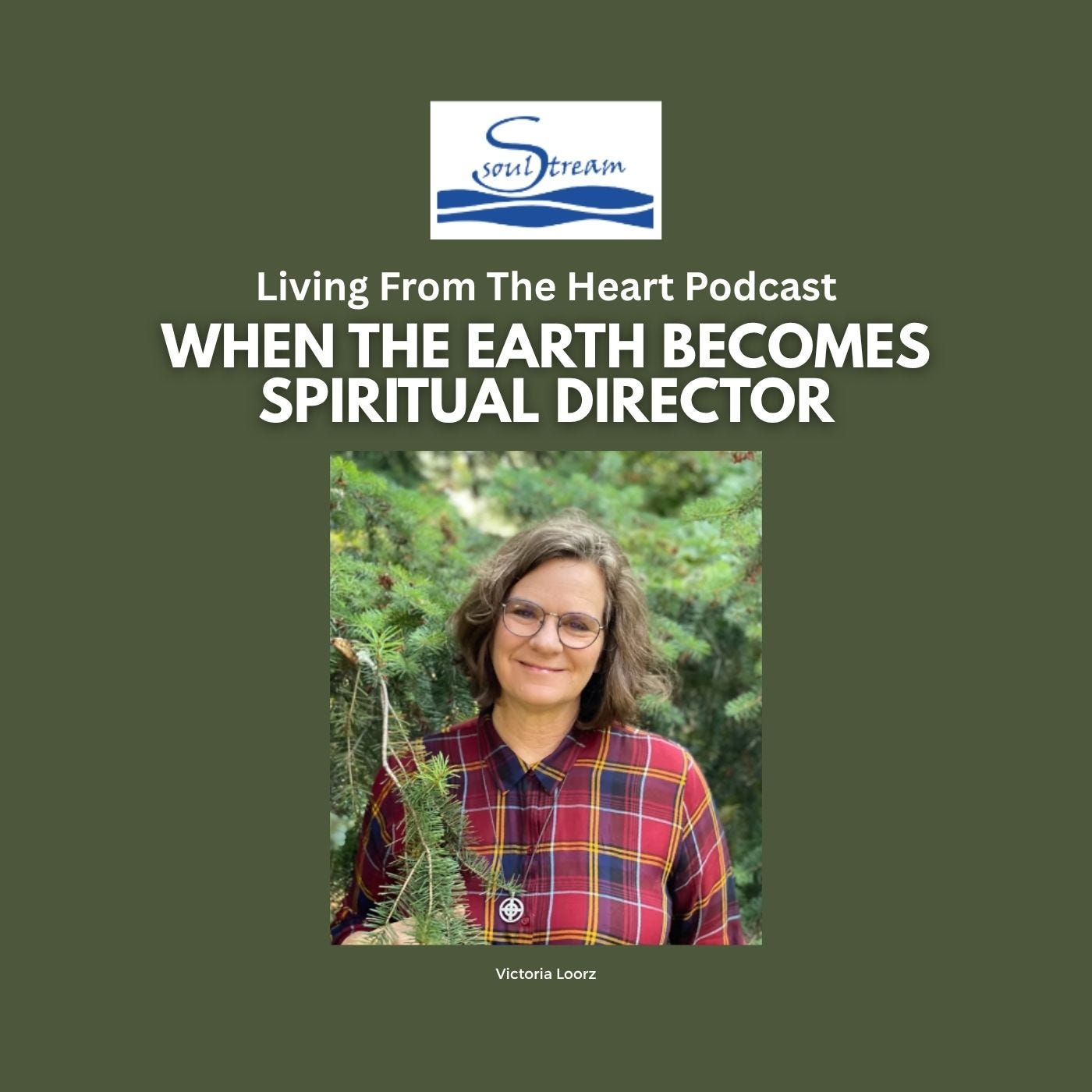 SoulStream, Living from the Heart Podcast