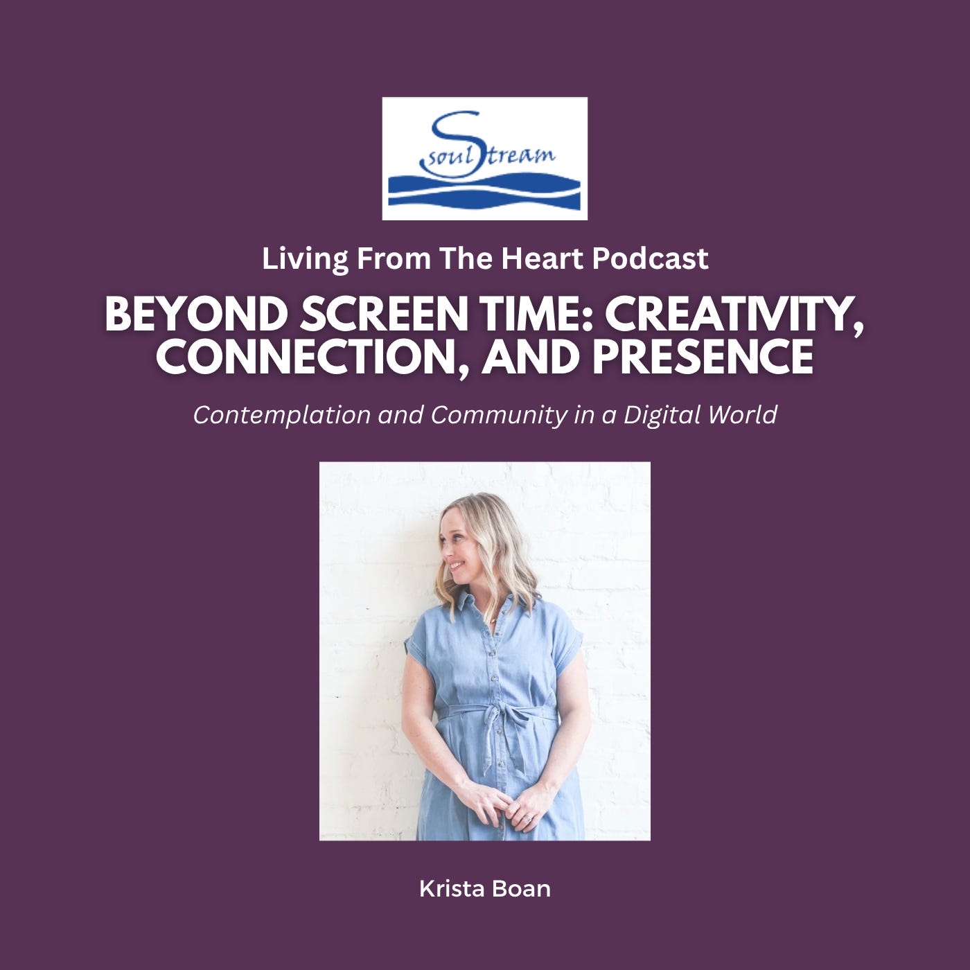 SoulStream, Living from the Heart Podcast