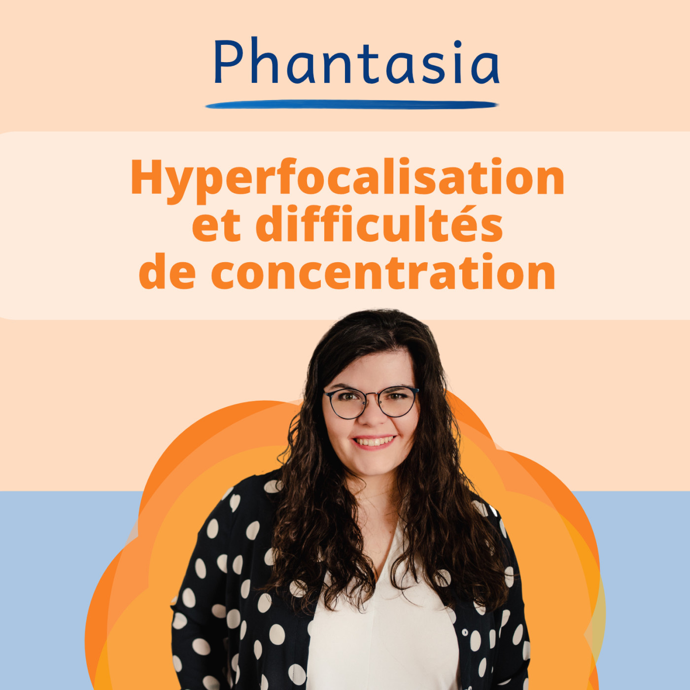 S4E2 - Difficultés de concentration & hyperfocalisation : comment trouver un entre-deux?