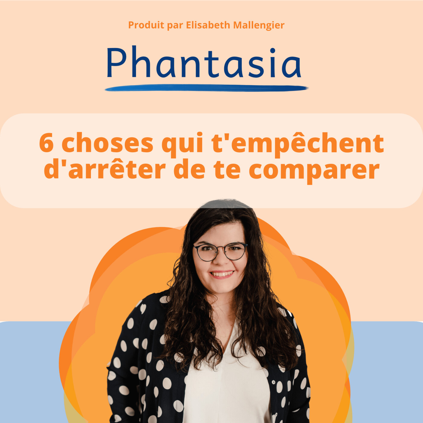 S3E10-3 - 6 choses qui t'empêchent d'arrêter de te comparer aux autres (et mes astuces)