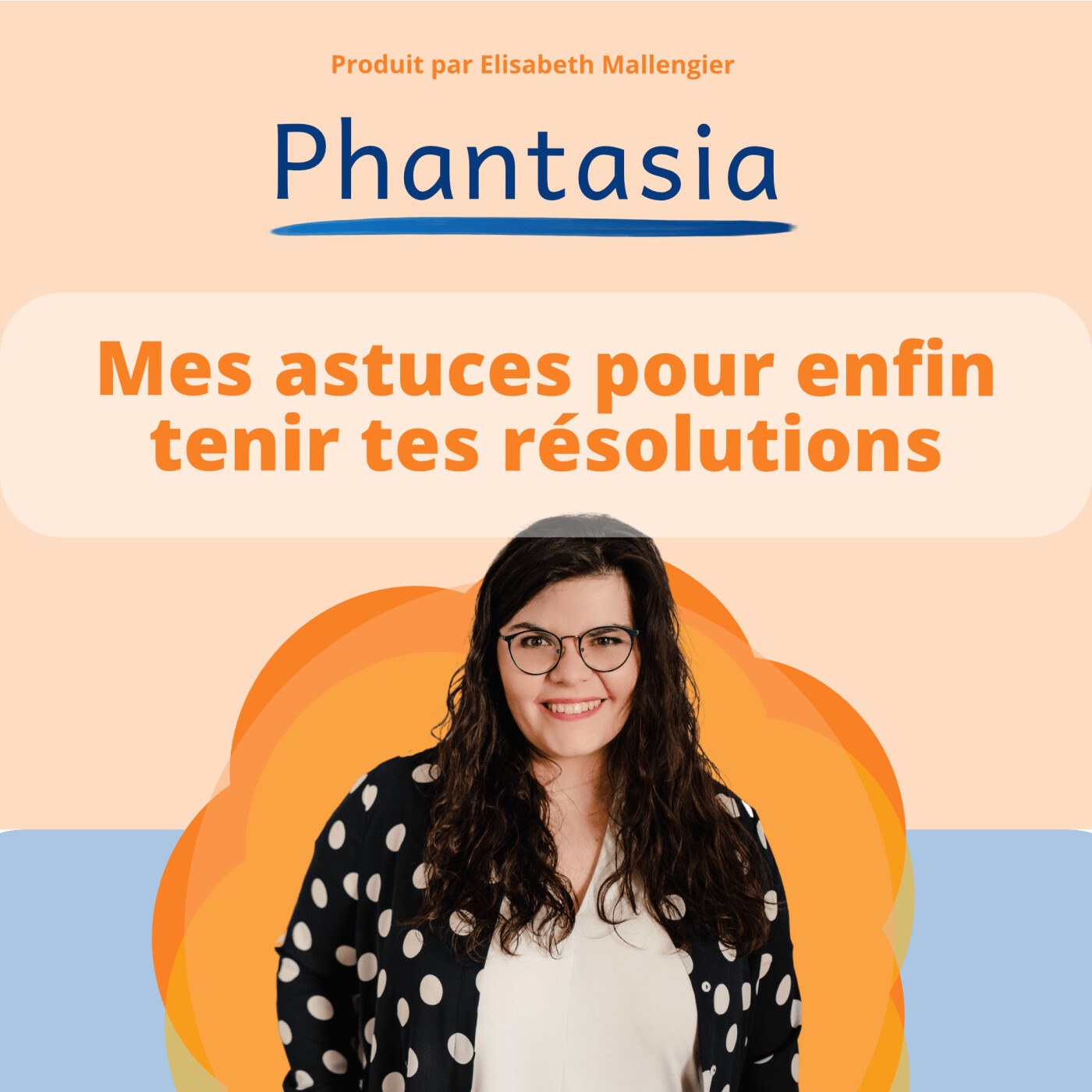 S3E8 - Nouvelles résolutions, mes astuces pour les tenir enfin !