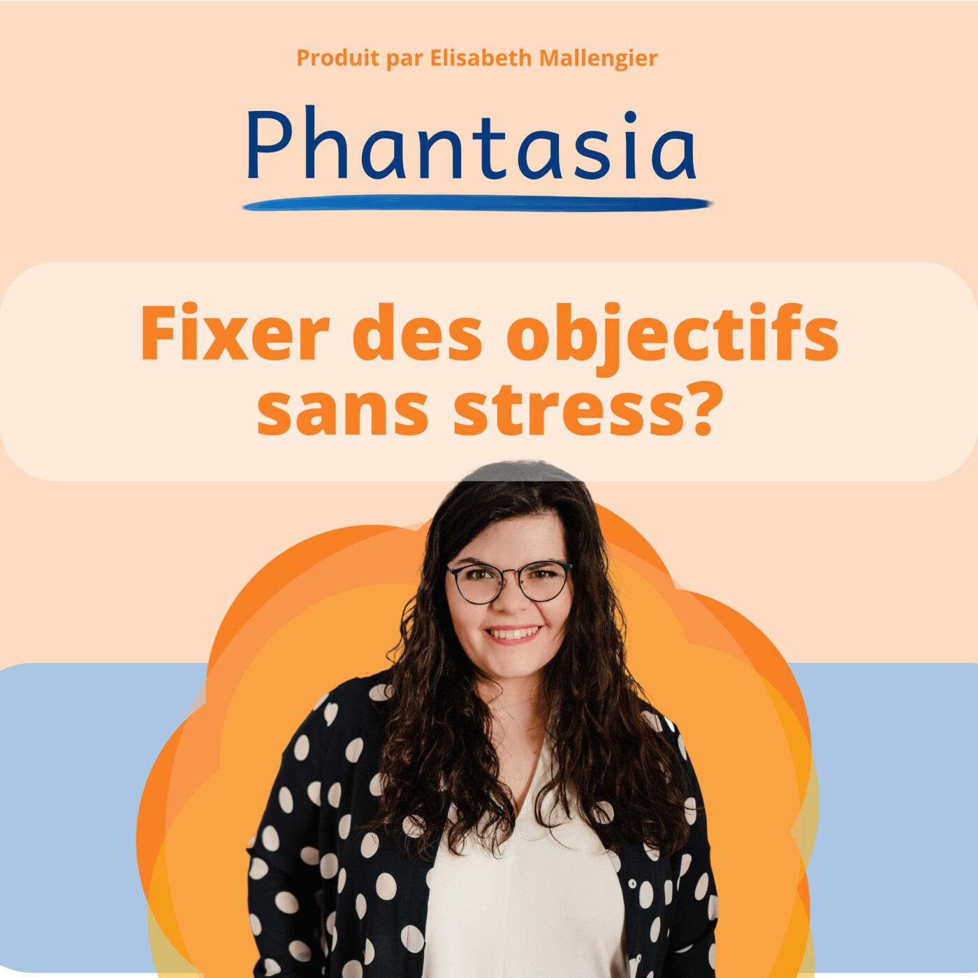 S3E5 - Fixer des objectifs... Sans stress !