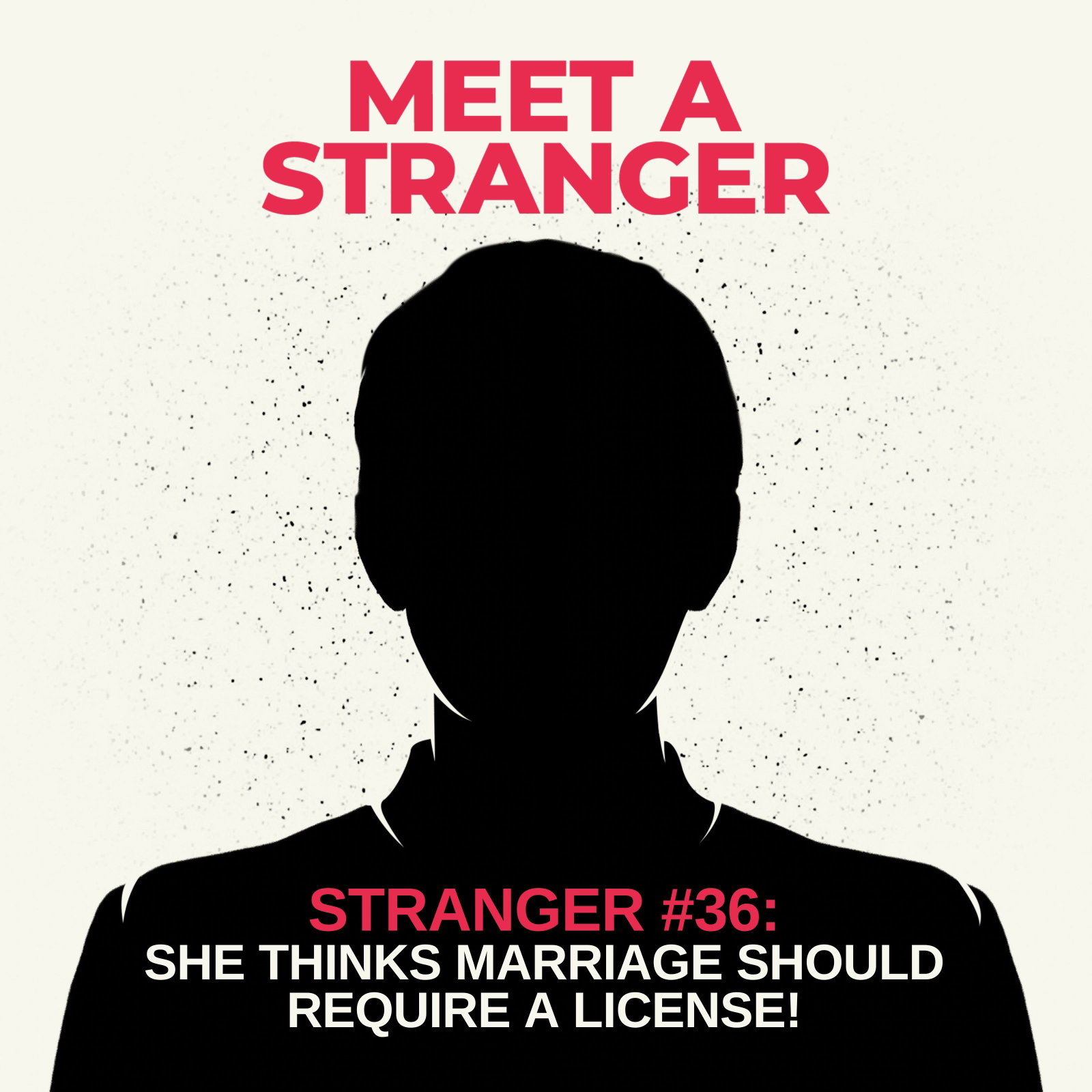 Stranger #36: She Thinks Marriage Should Require a License! episode artwork
