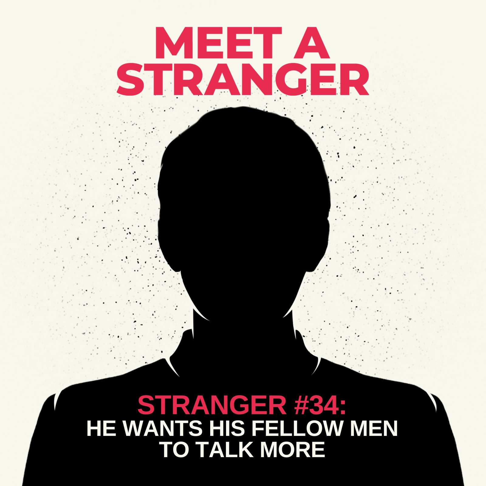 Stranger #34: He Wants His Fellow Men to Talk More episode artwork
