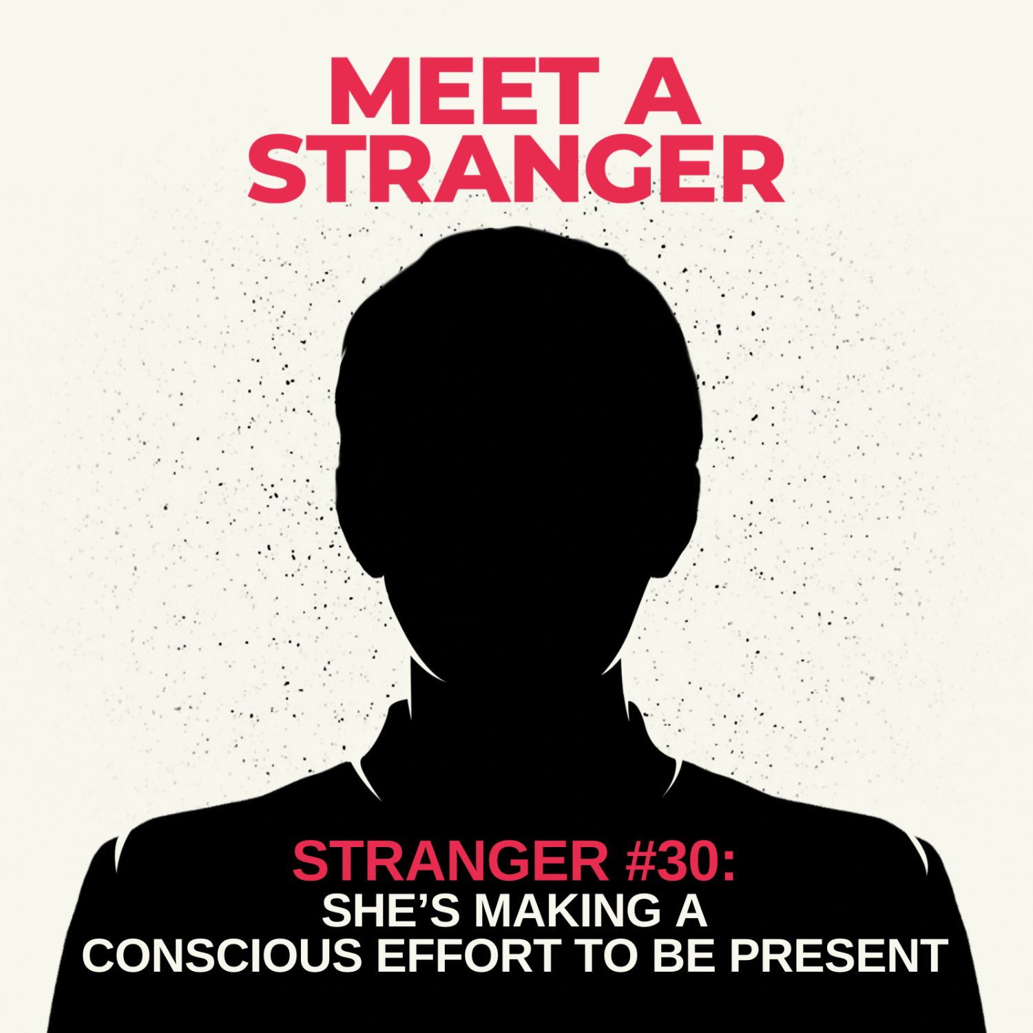 Stranger #30: She’s Making a Conscious Effort to Be Present episode artwork