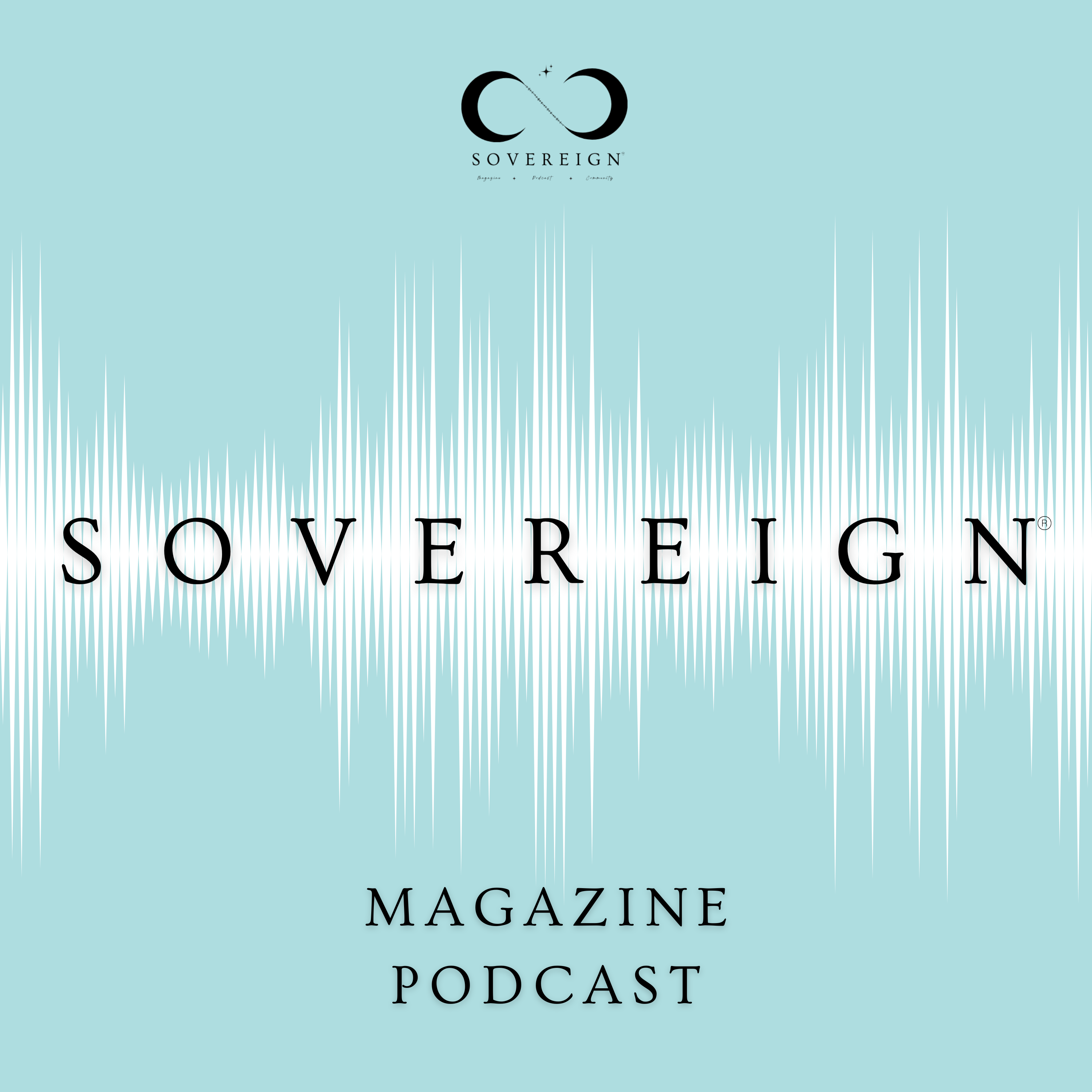 SOVEREIGN Magazine® Podcast
