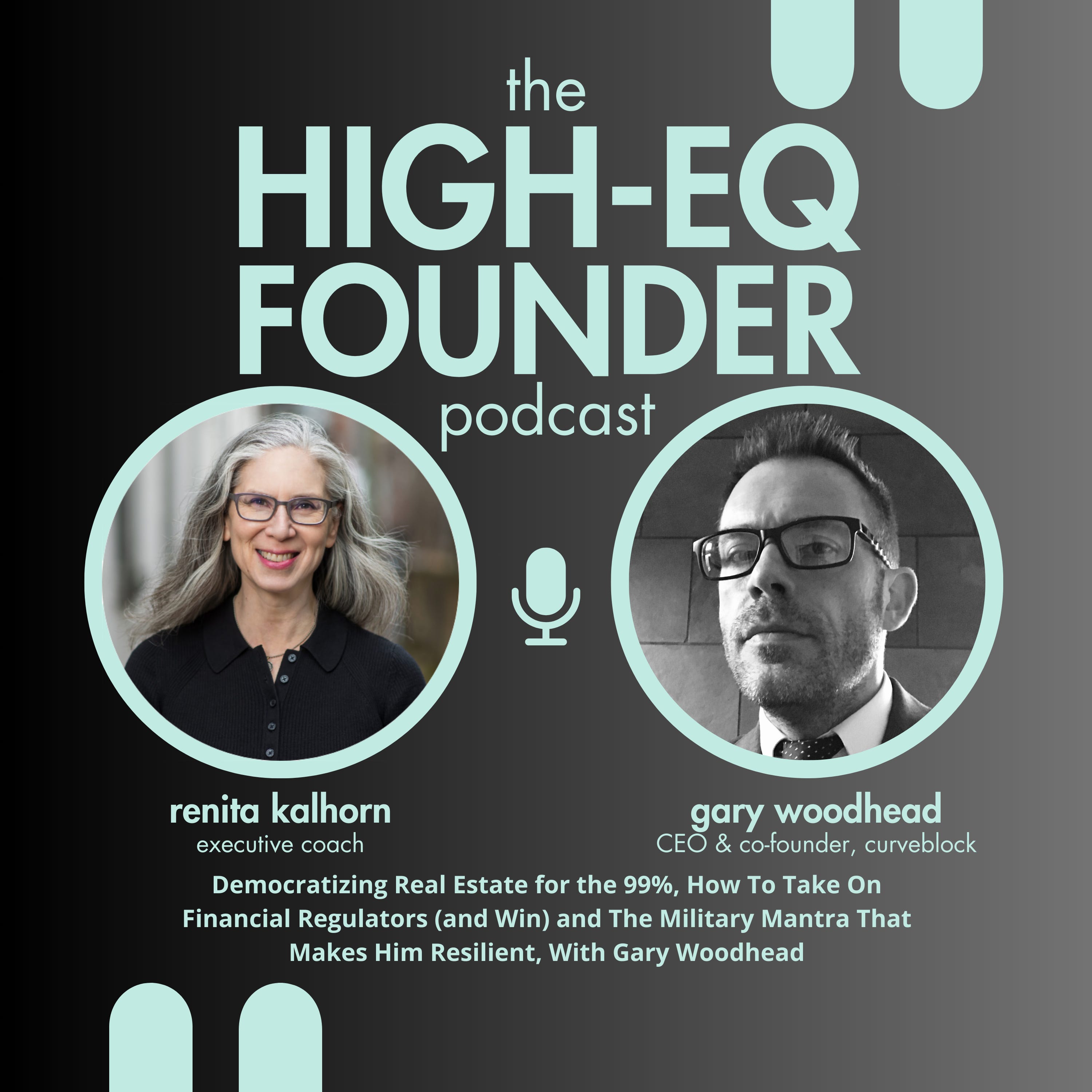 Democratizing Real Estate for the 99%, How To Take On Financial Regulators (and Win) and The Military Mantra That Makes Him Resilient, With Gary Woodhead episode artwork