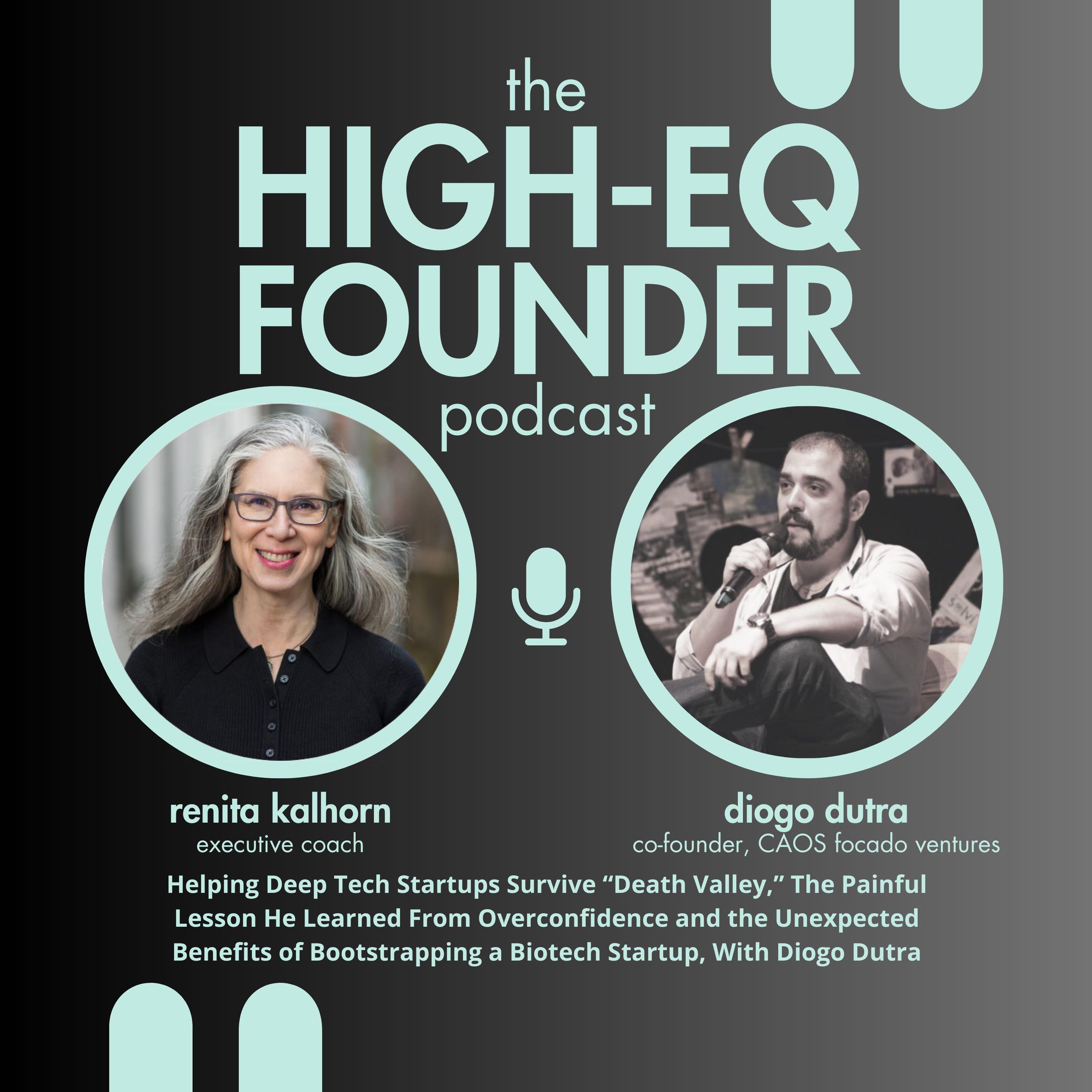 Helping Deep Tech Startups Survive "Death Valley," The Painful Lesson He Learned From Overconfidence and the Unexpected Benefits of Bootstrapping a Biotech Startup, With Diogo Dutra episode artwork