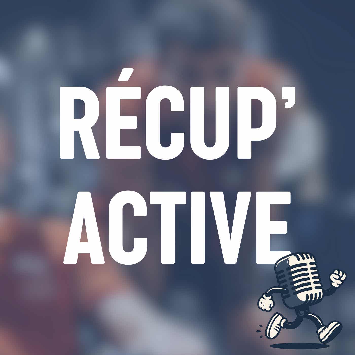 Récup'Active - Le podcast santé, sport, société cover art
