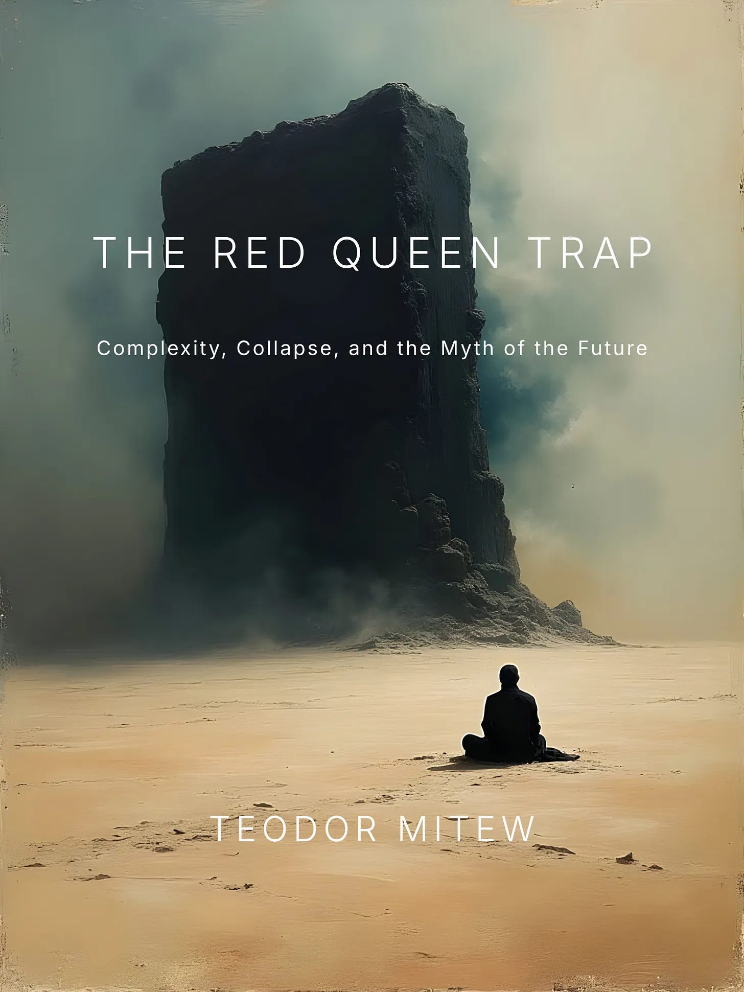 Teodor Mitew: Complexity, Collapse & the Myth of the Future Teodor Mitew: Complexity, Collapse & the Myth of the Future