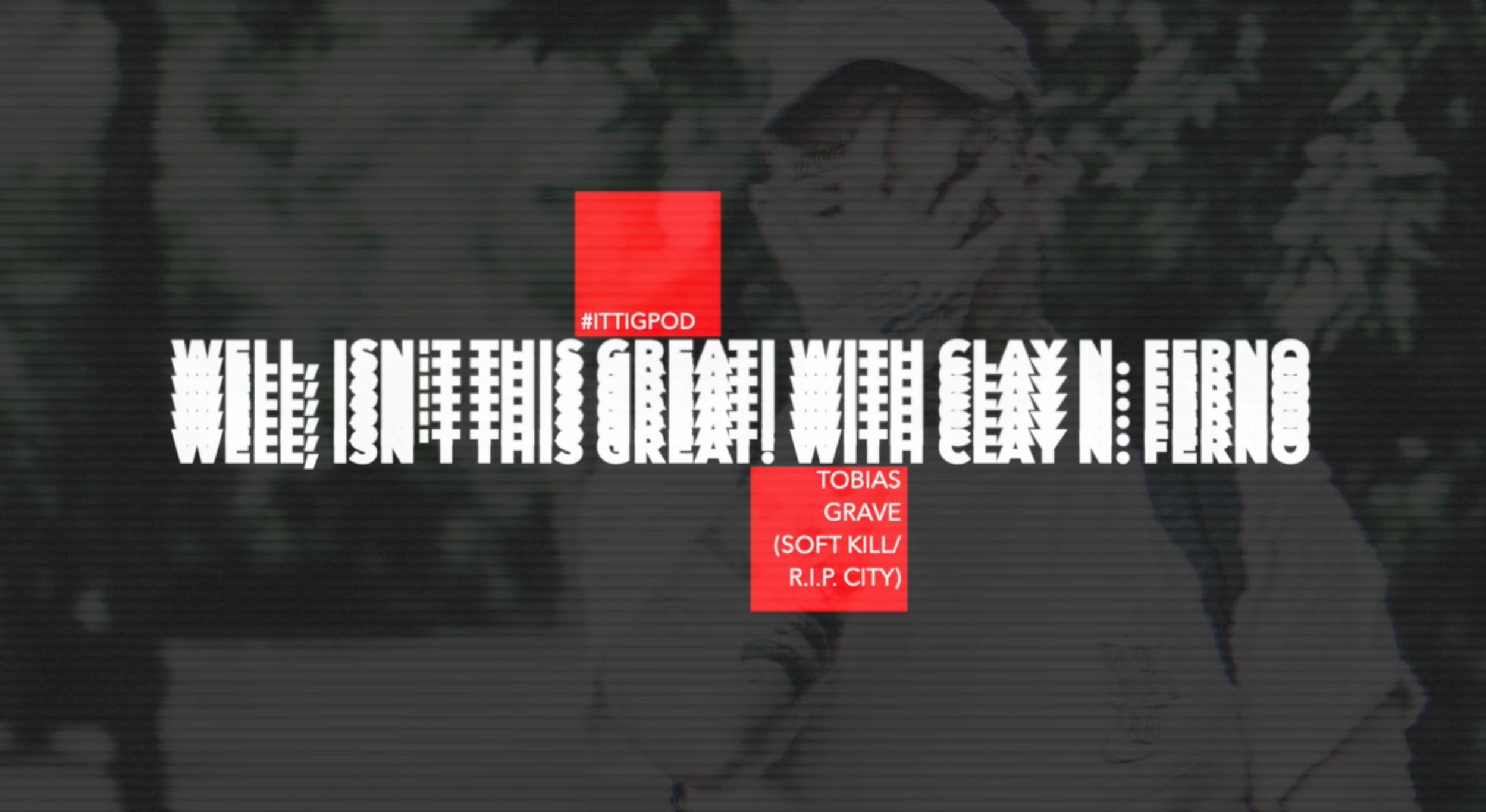 I Think This Is Great! with Clay N. Ferno