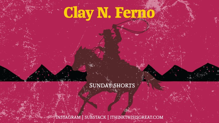 I Think This Is Great! with Clay N. Ferno