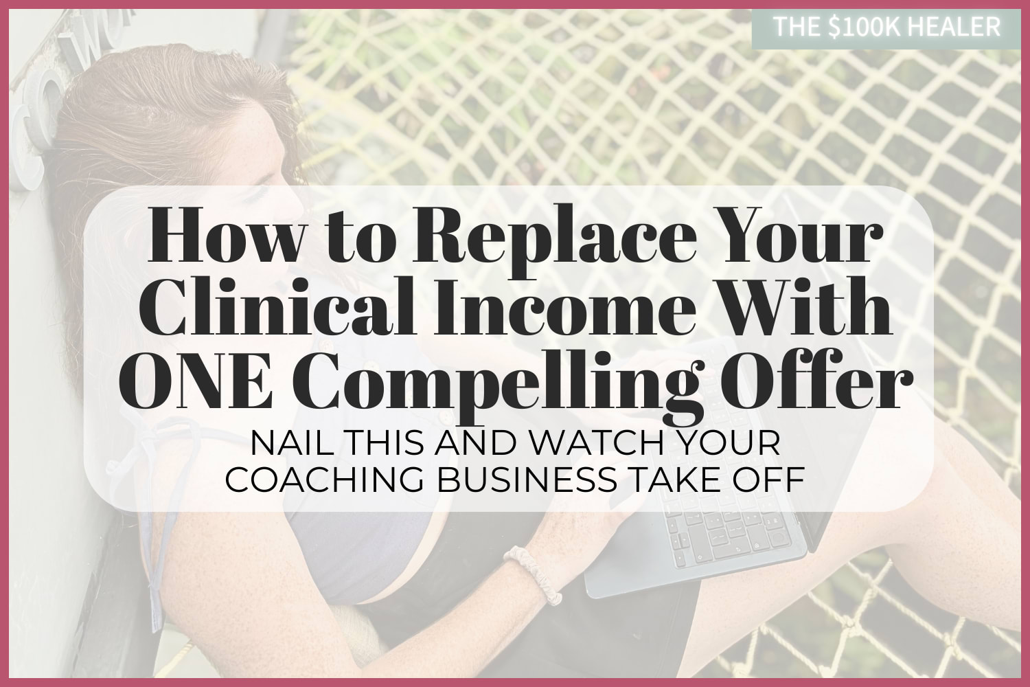 How to Replace Your Clinical Income With ONE Compelling Offer (nail this and watch your coaching business take off)