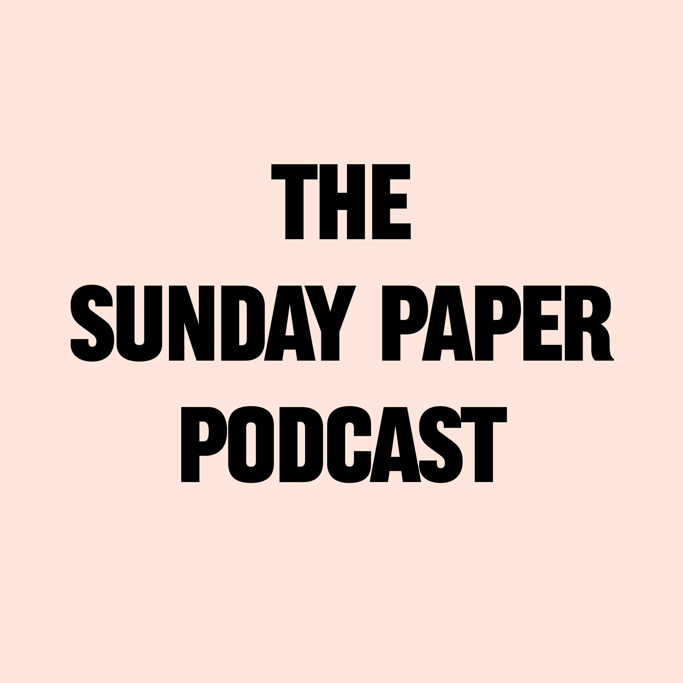 The Sunday Paper Podcast