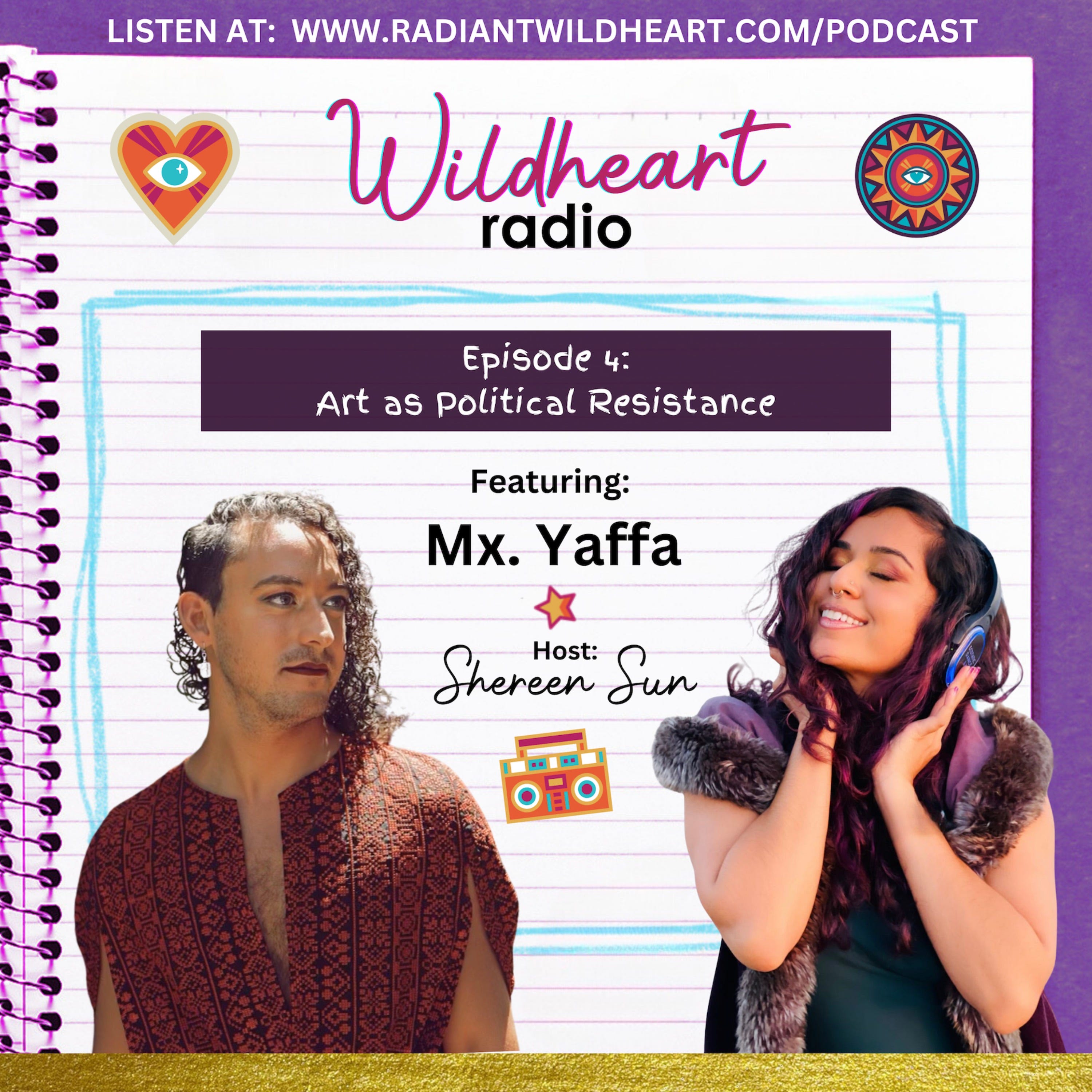 #4: Art as Political Resistance with Mx. Yaffa