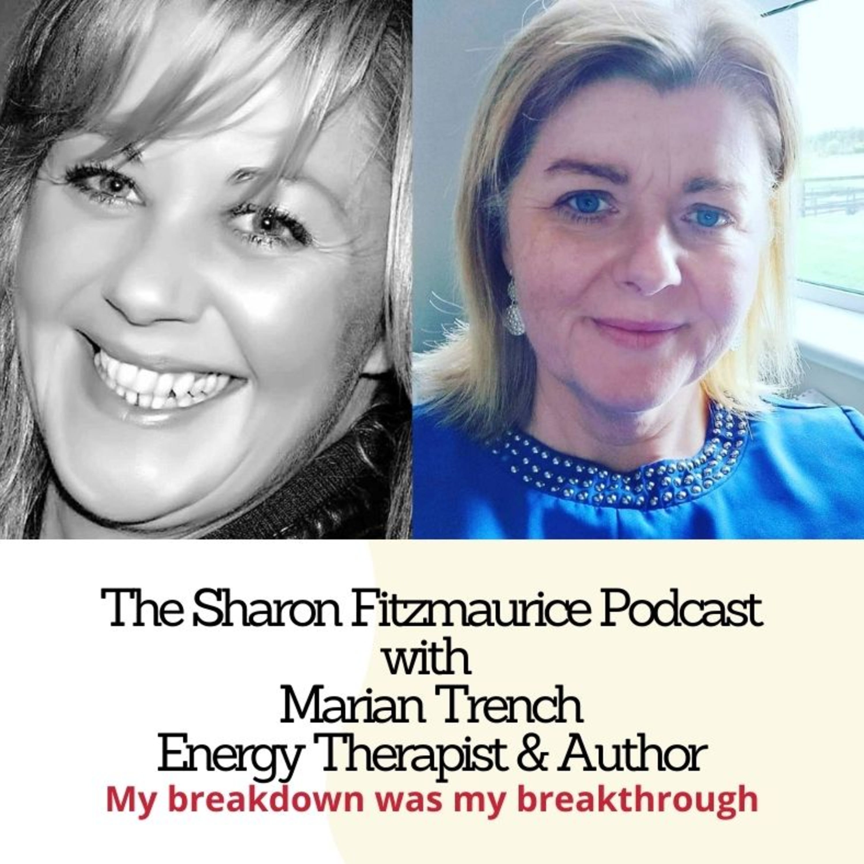 My Breakdown was my breakthrough with Marian Trench