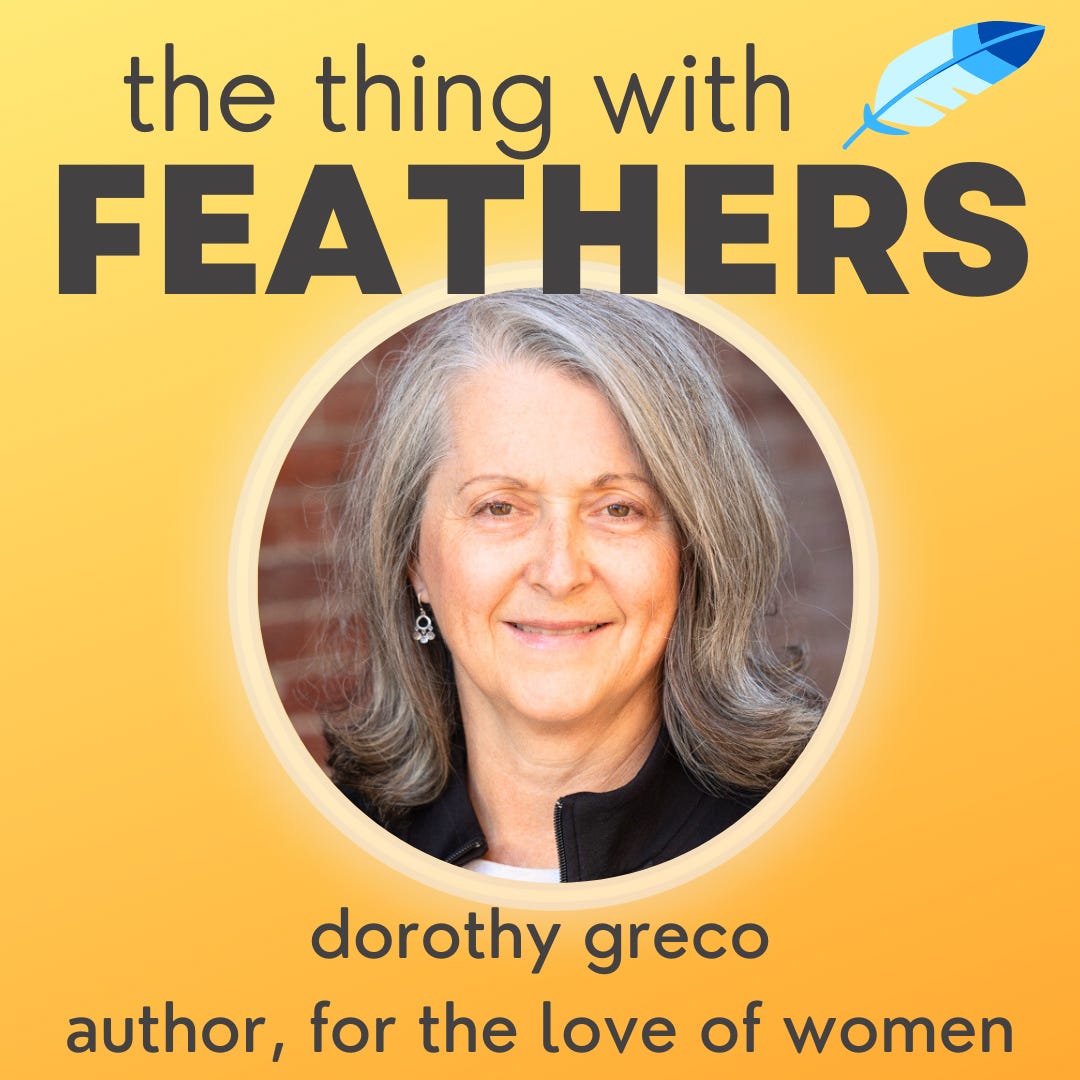 107: For the Love of Women (Dorothy Greco) 107: For the Love of Women (Dorothy Greco)