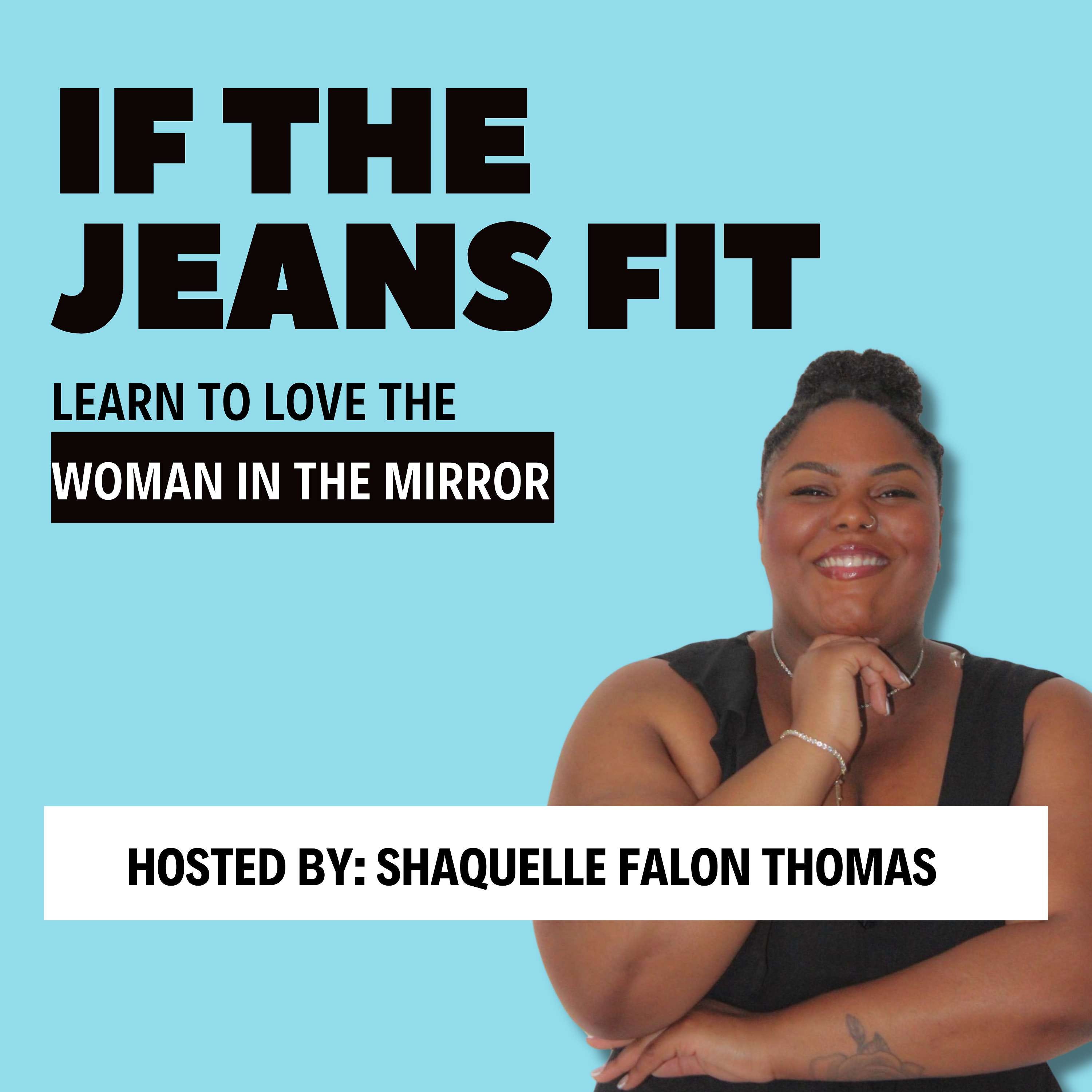 If The Jeans Fit: Learn To Love The Woman In The Mirror