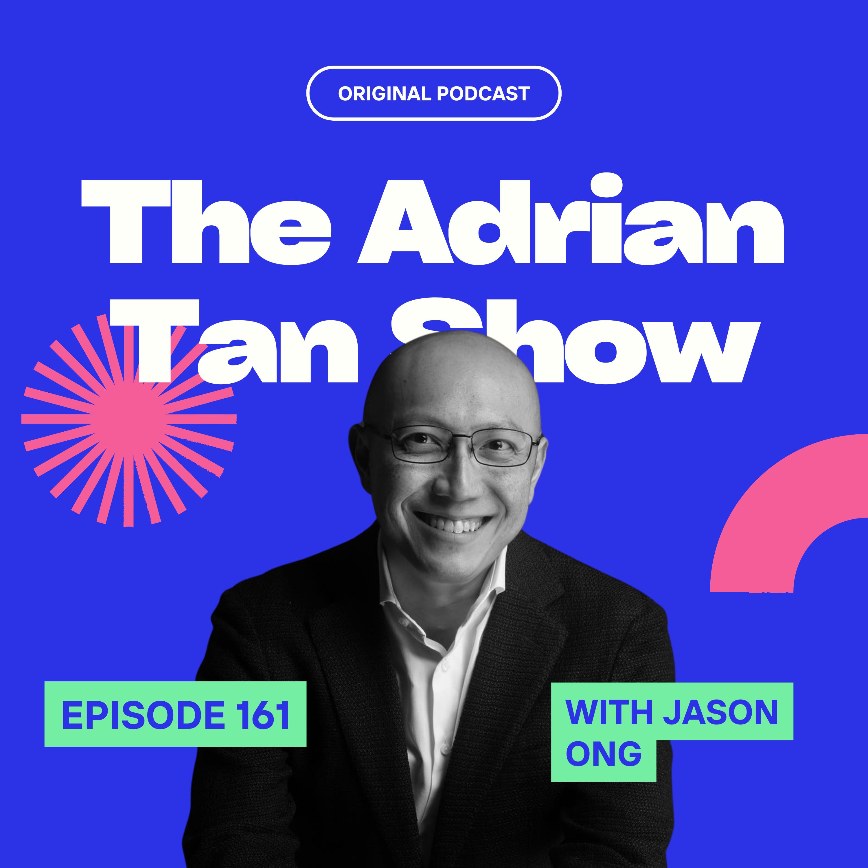 161 - Singaporean's INSANE Story of Surviving Corporate Espionage in China! (ft. Jason Ong) episode artwork