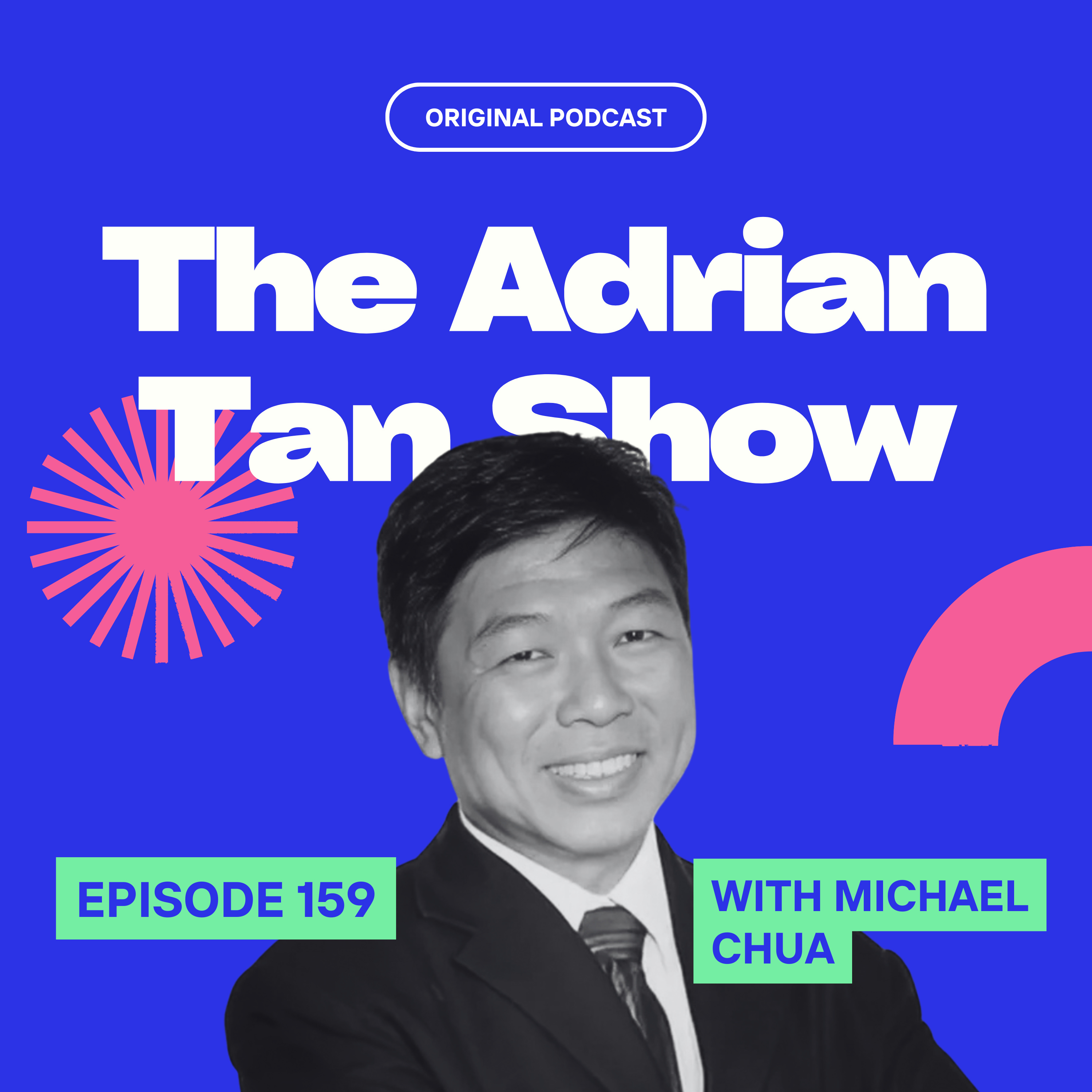 159 - From Civil Engineer to Award-Winning Actor: The Extraordinary Journey of Michael Chua episode artwork