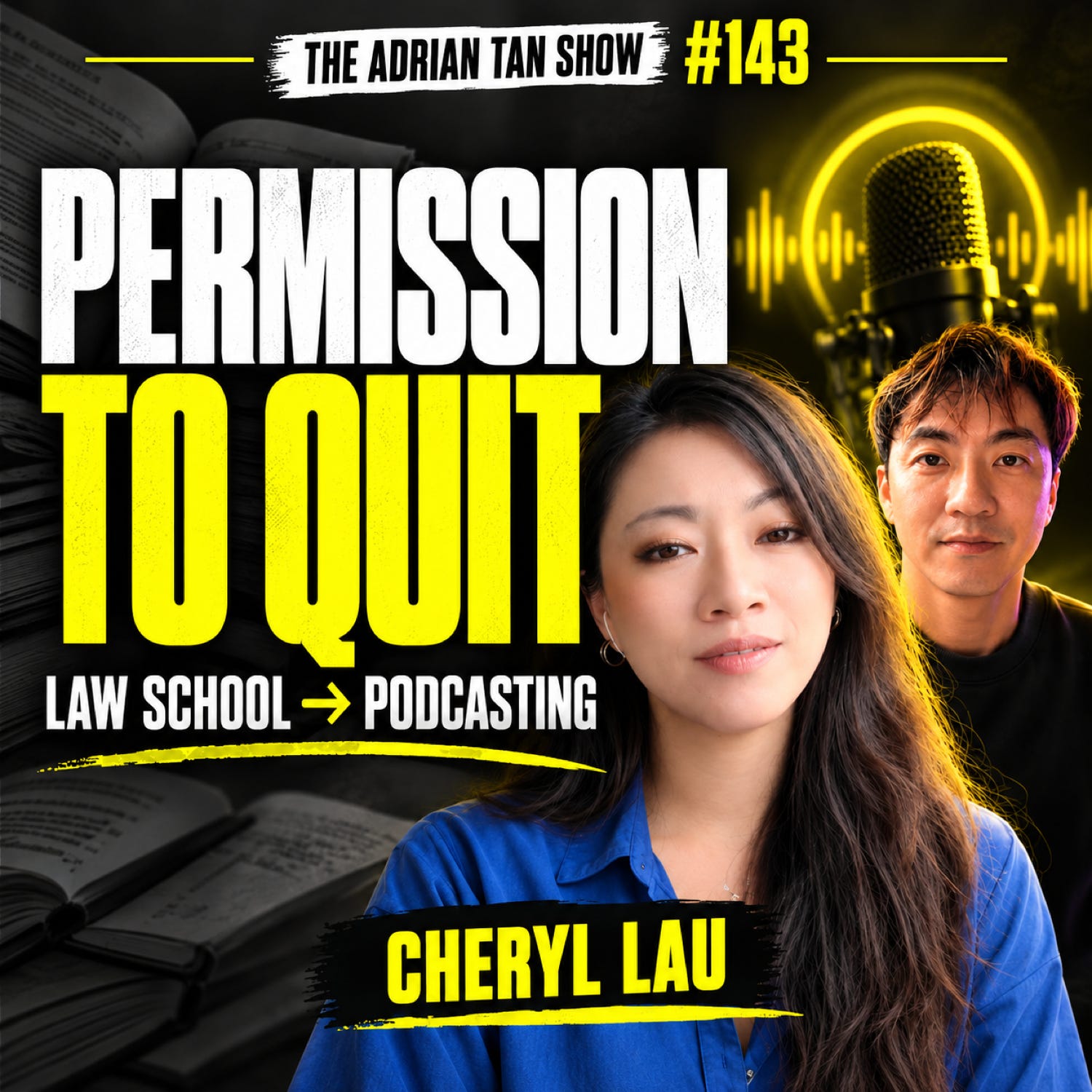 143 - Redefining Success: Cheryl Lau's Journey from Law School to Podcasting episode artwork