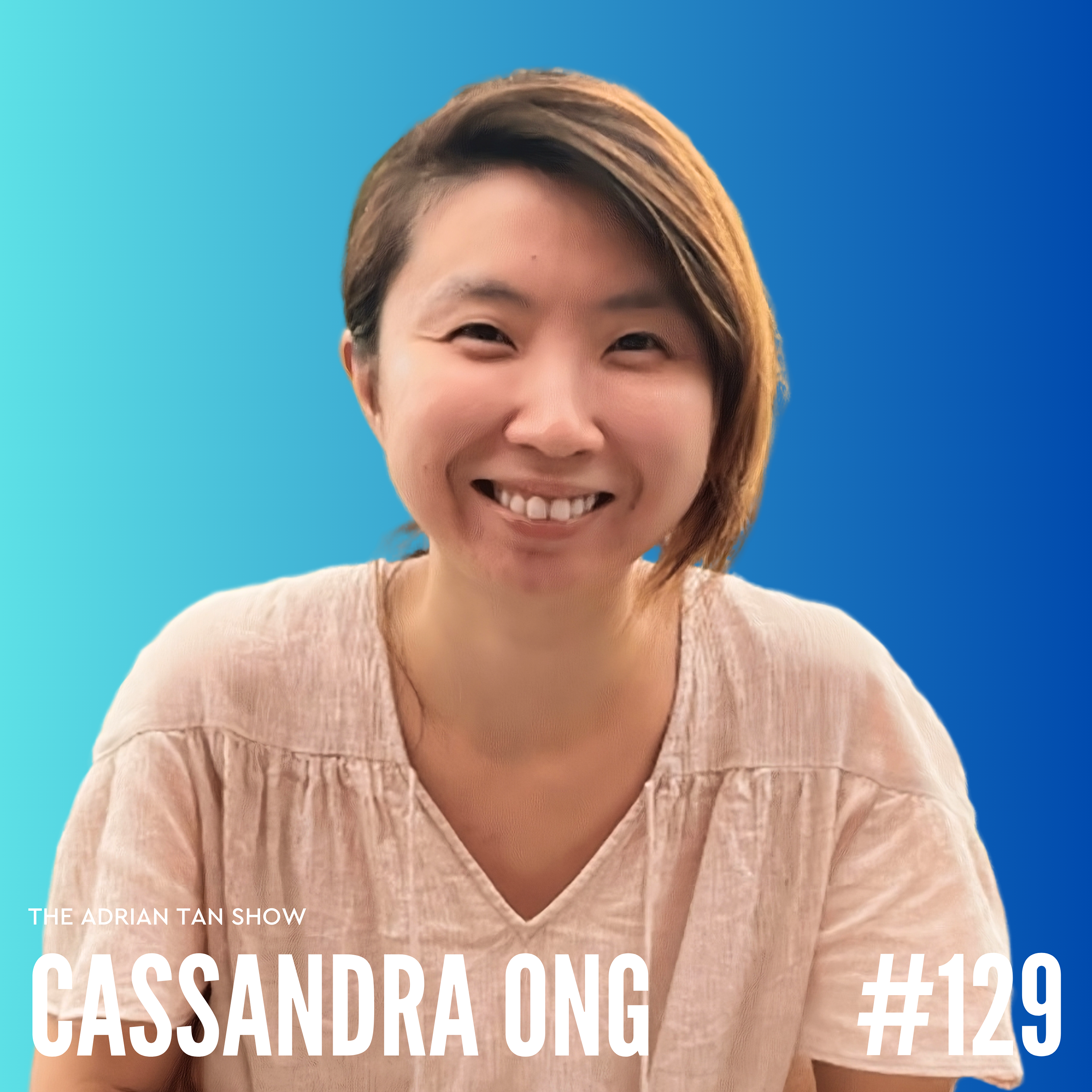129 - Cassandra Ong's Journey from Layoff to A Fractional Marketing Agency episode artwork