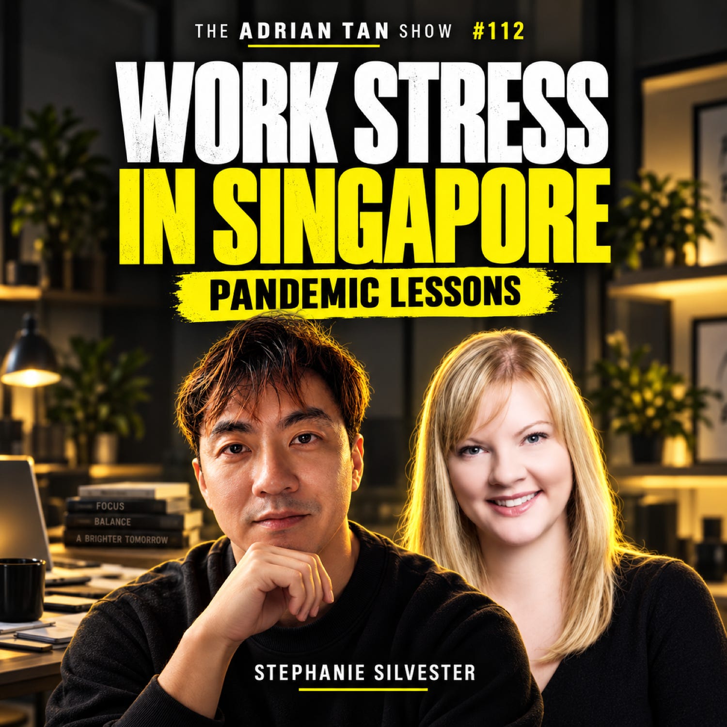 112: Stephanie Silvester on top source of stress for Singapore employees during the pandemic episode artwork