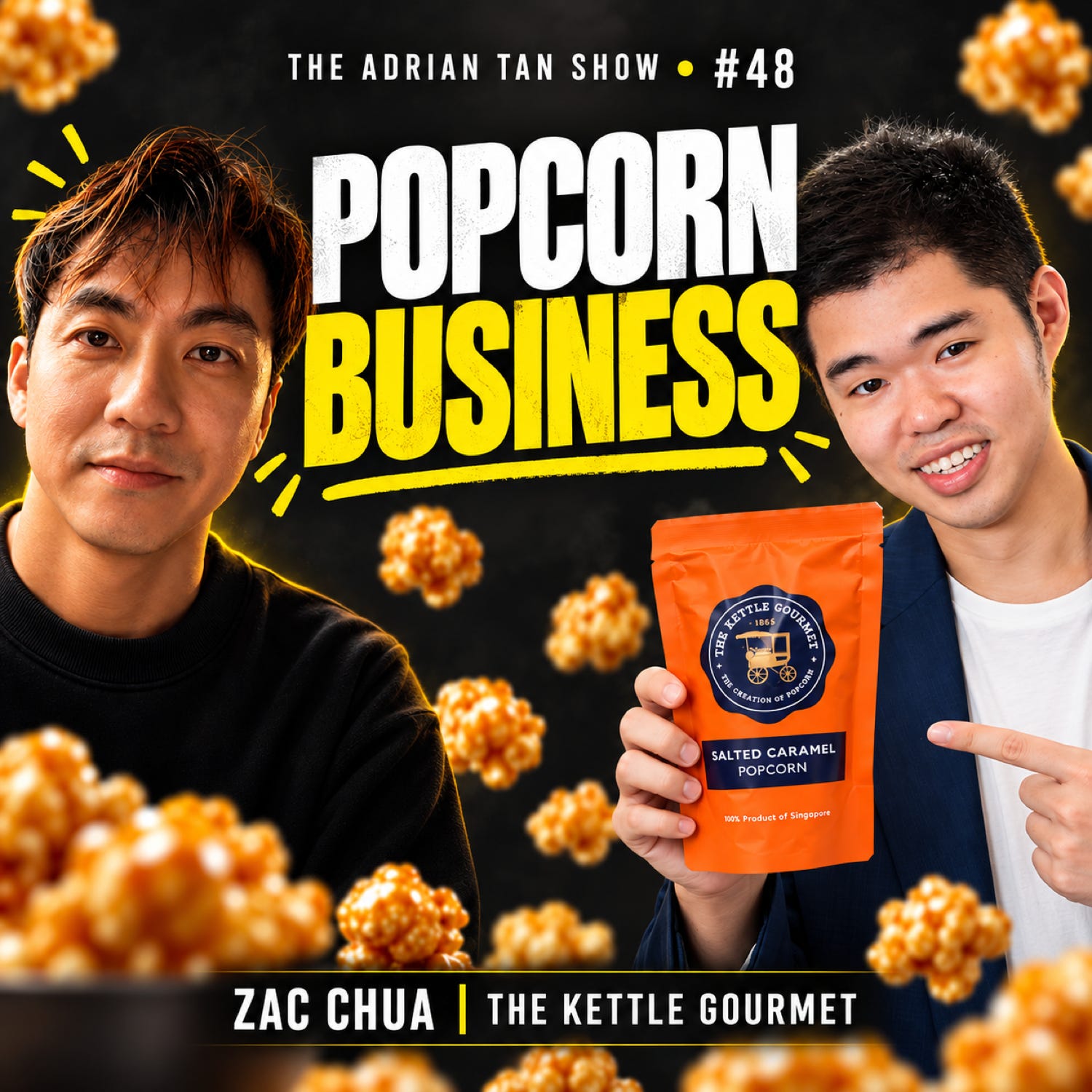 48: Zac Chua | Made-in-Singapore Delicious Gourmet Popcorn episode artwork