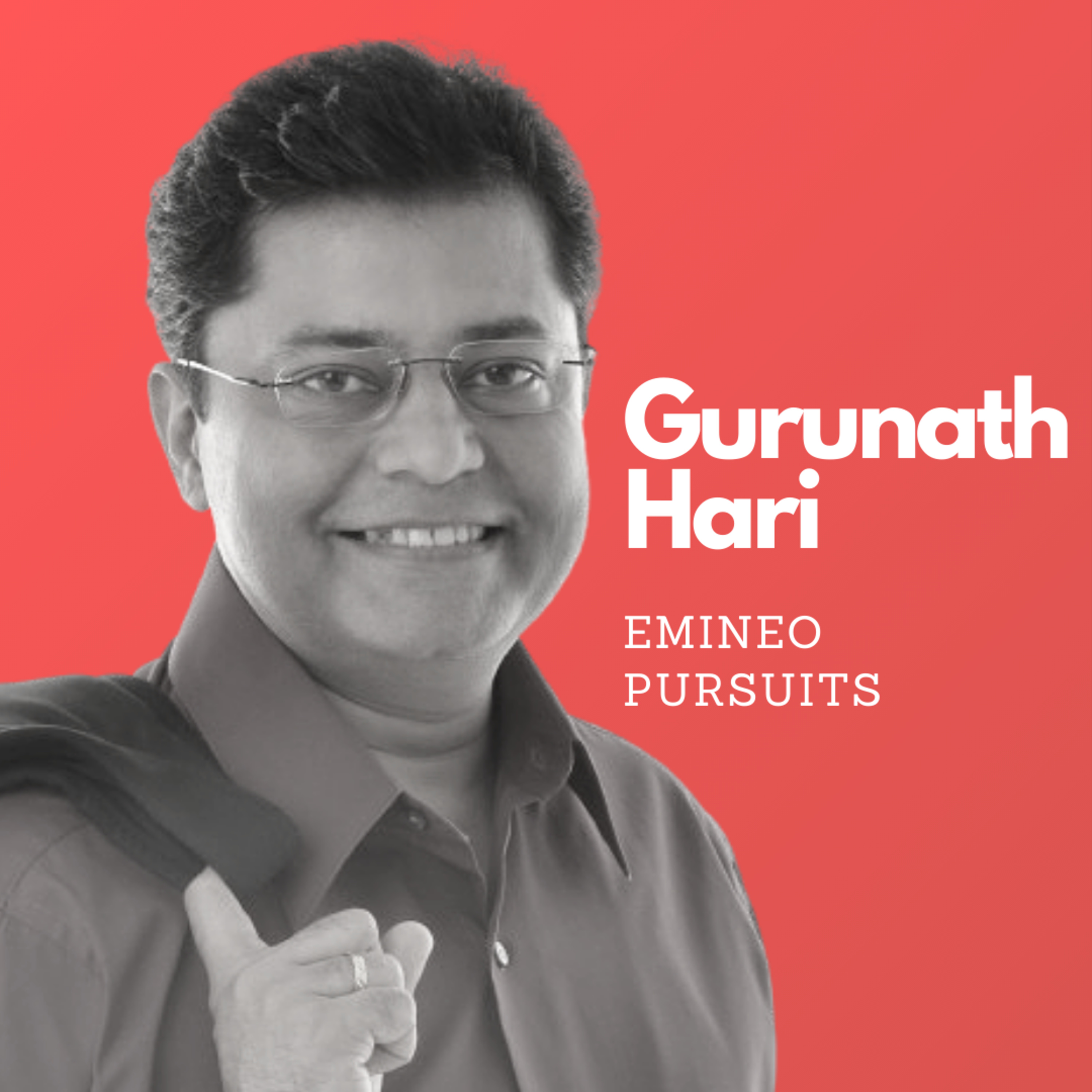 38: Gurunath Hari | Emineo Pursuits episode artwork