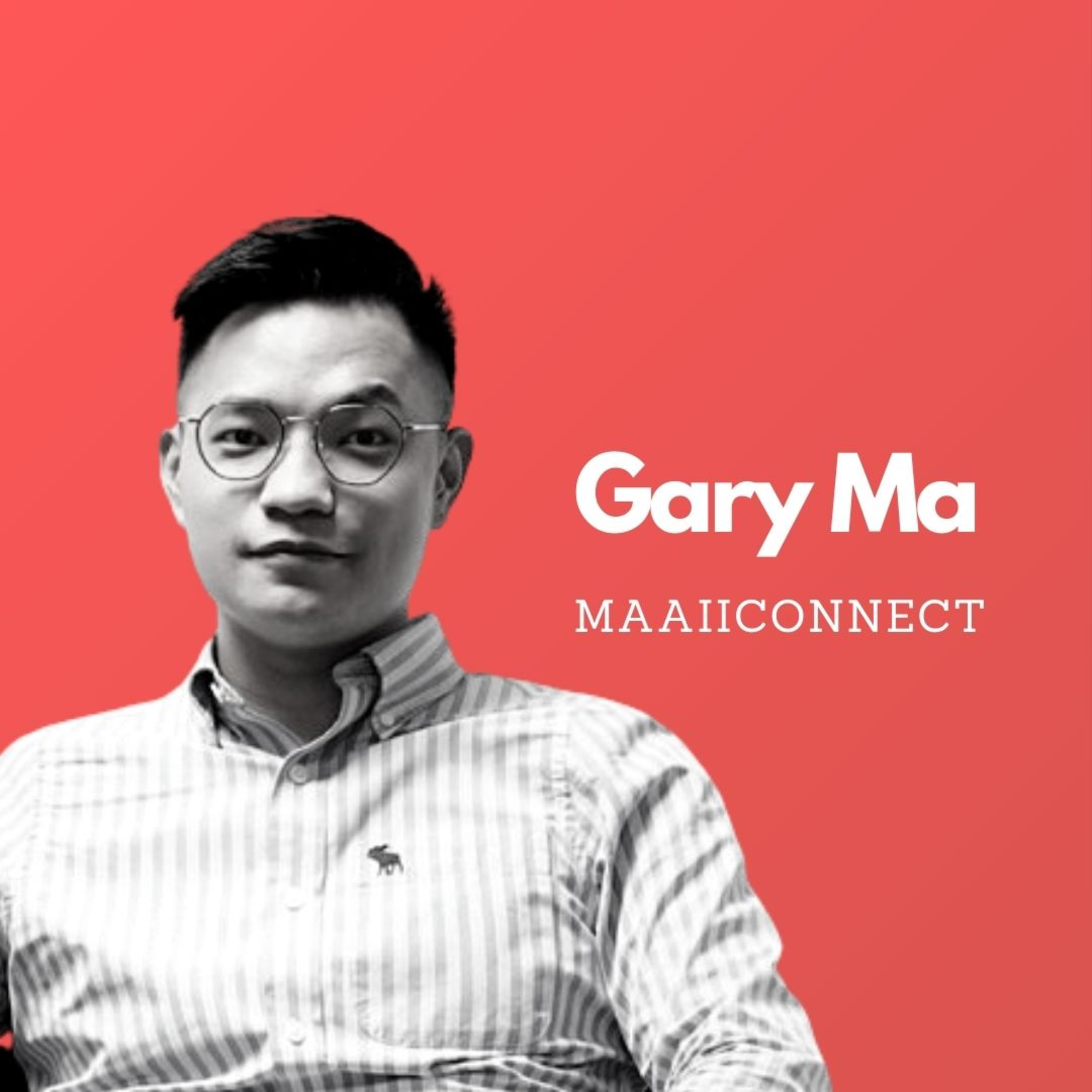 #32 - Gary Ma, maaiiconnect episode artwork