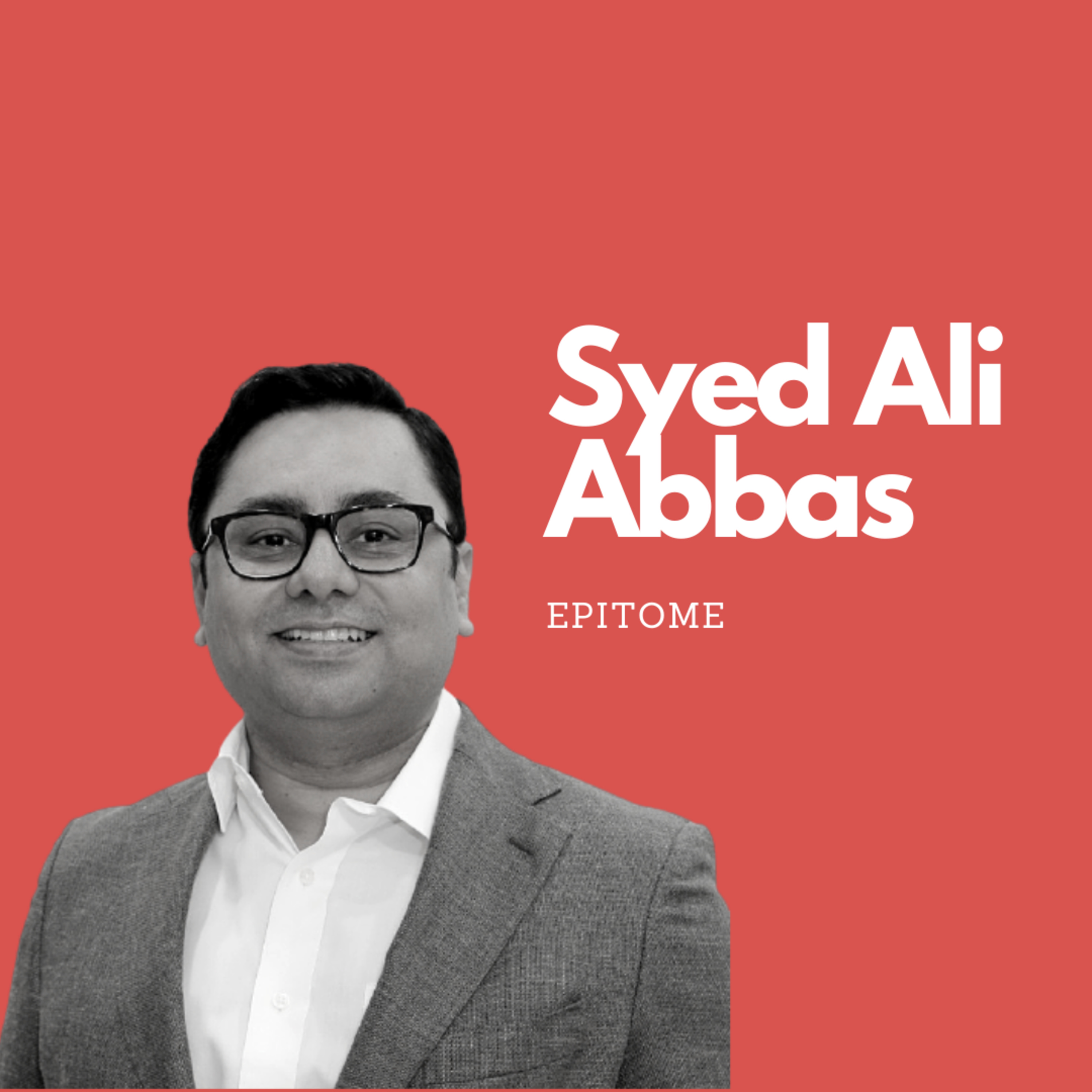 #27 – Syed Ali Abbas, Epitome episode artwork